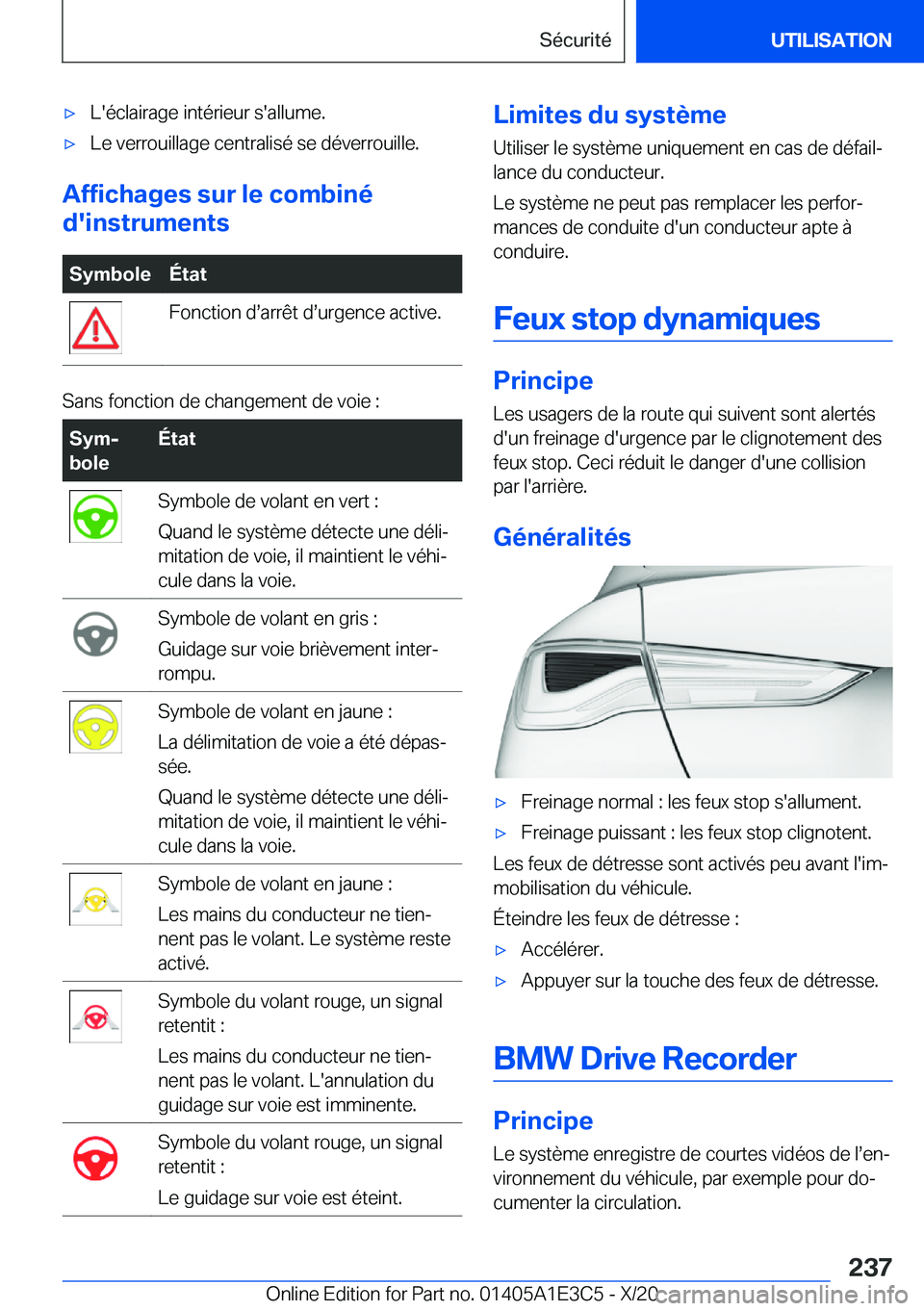 BMW M4 2021  Notices Demploi (in French) 'x�L�'�é�c�l�a�i�r�a�g�e��i�n�t�é�r�i�e�u�r��s�'�a�l�l�u�m�e�.'x�L�e��v�e�r�r�o�u�i�l�l�a�g�e��c�e�n�t�r�a�l�i�s�é��s�e��d�é�v�e�r�r�o�u�i�l�l�e�.
�A�f�f�i�c�h�a�g�e�s��s�u�
