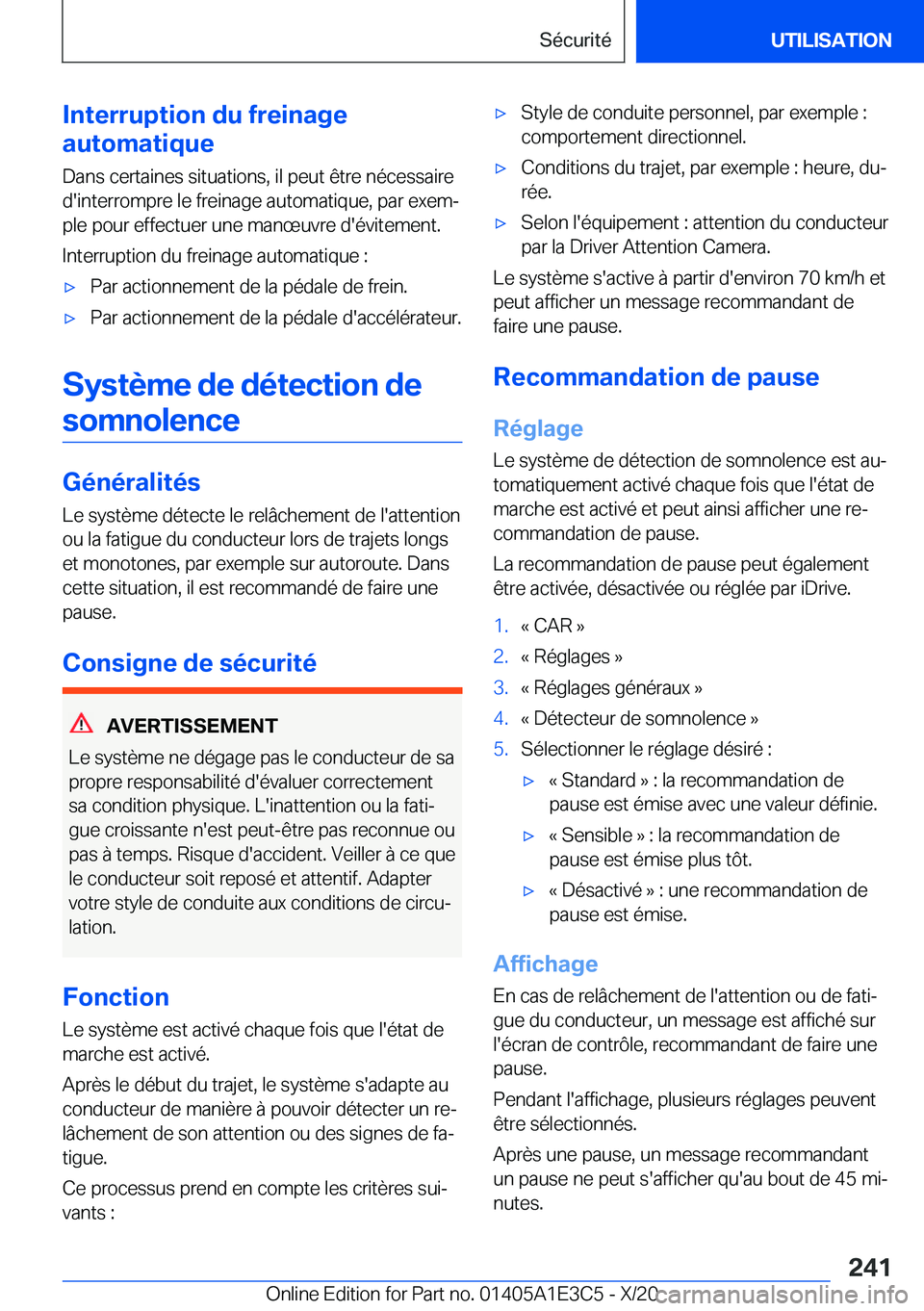 BMW M4 2021  Notices Demploi (in French) �I�n�t�e�r�r�u�p�t�i�o�n��d�u��f�r�e�i�n�a�g�e
�a�u�t�o�m�a�t�i�q�u�e
�D�a�n�s��c�e�r�t�a�i�n�e�s��s�i�t�u�a�t�i�o�n�s�,��i�l��p�e�u�t��ê�t�r�e��n�é�c�e�s�s�a�i�r�e�d�'�i�n�t�e�r�r�o�m�p