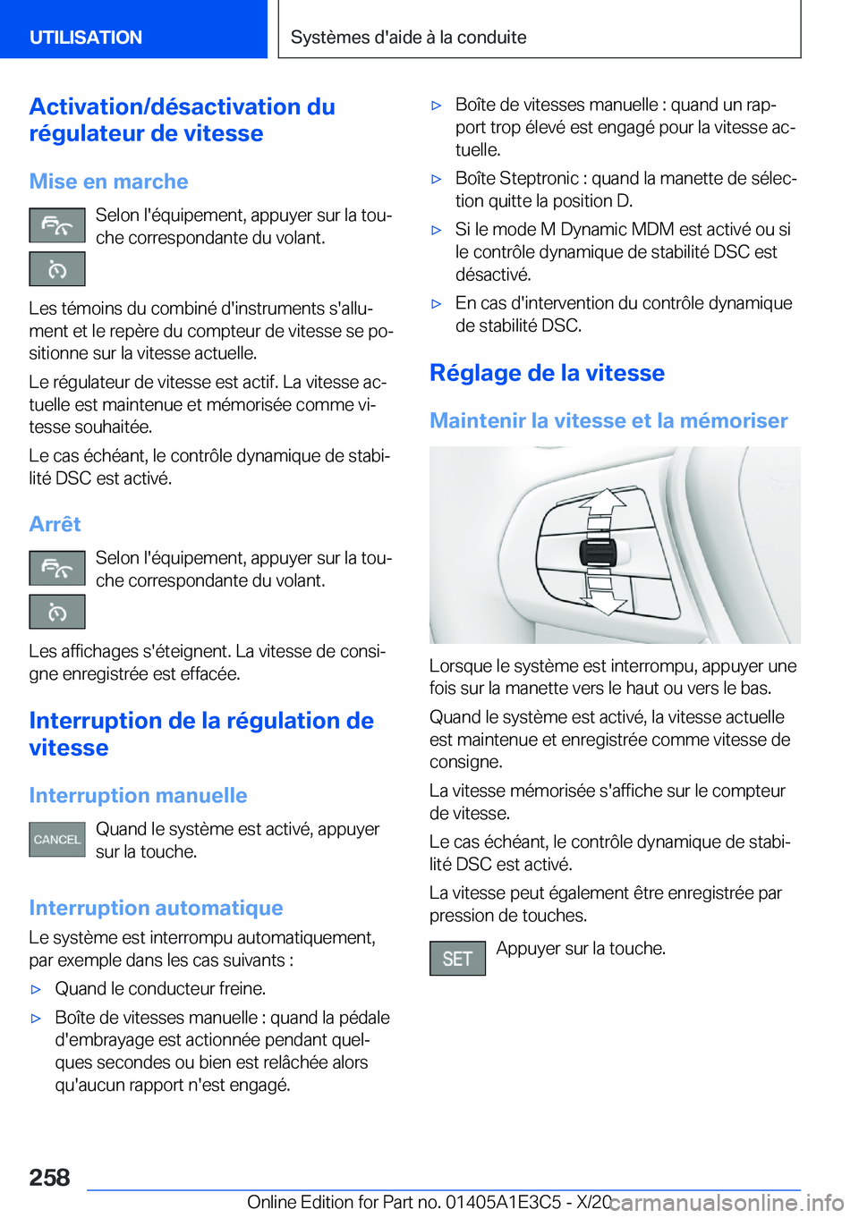BMW M4 2021  Notices Demploi (in French) �A�c�t�i�v�a�t�i�o�n�/�d�é�s�a�c�t�i�v�a�t�i�o�n��d�u
�r�é�g�u�l�a�t�e�u�r��d�e��v�i�t�e�s�s�e
�M�i�s�e��e�n��m�a�r�c�h�e �S�e�l�o�n��l�'�é�q�u�i�p�e�m�e�n�t�,��a�p�p�u�y�e�r��s�u�r��l