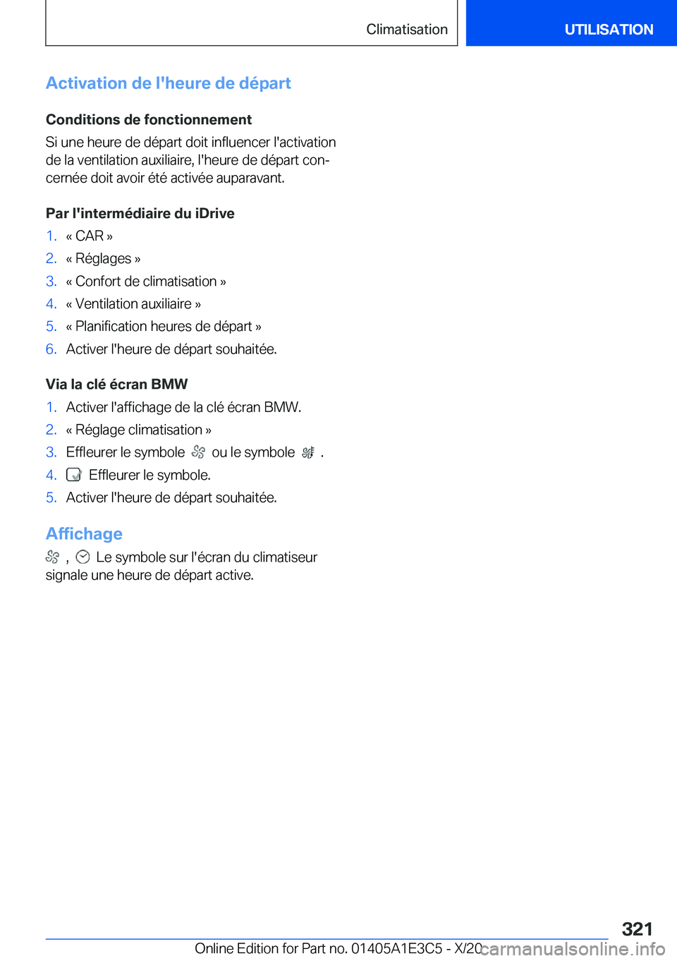 BMW M4 2021  Notices Demploi (in French) �A�c�t�i�v�a�t�i�o�n��d�e��l�'�h�e�u�r�e��d�e��d�é�p�a�r�t
�C�o�n�d�i�t�i�o�n�s��d�e��f�o�n�c�t�i�o�n�n�e�m�e�n�t
�S�i��u�n�e��h�e�u�r�e��d�e��d�é�p�a�r�t��d�o�i�t��i�n�f�l�u�e�n�c�e