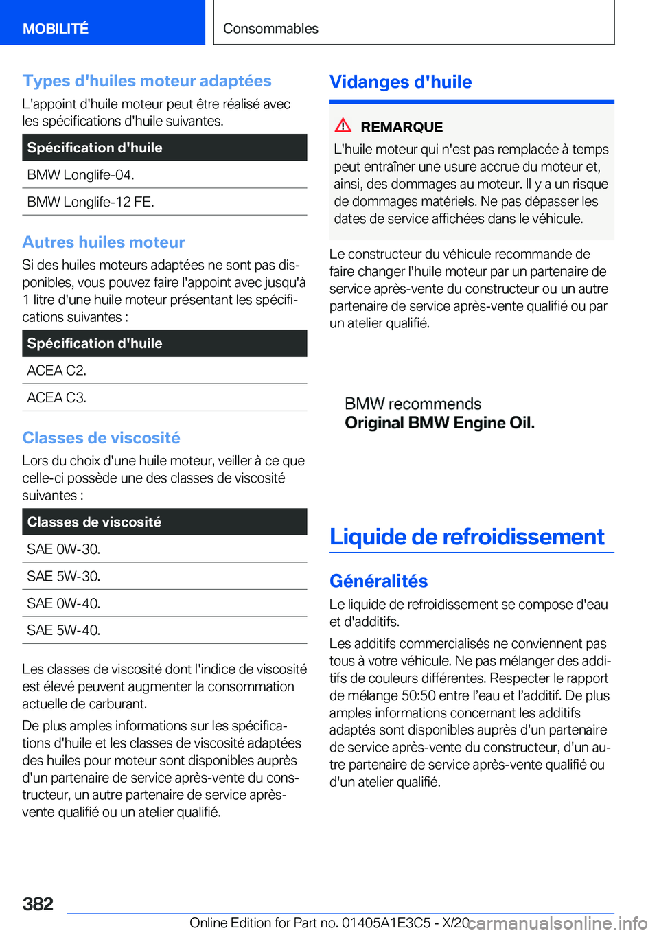 BMW M4 2021  Notices Demploi (in French) �T�y�p�e�s��d�'�h�u�i�l�e�s��m�o�t�e�u�r��a�d�a�p�t�é�e�s�L�'�a�p�p�o�i�n�t��d�'�h�u�i�l�e��m�o�t�e�u�r��p�e�u�t��ê�t�r�e��r�é�a�l�i�s�é��a�v�e�c
�l�e�s��s�p�é�c�i�f�i�c�a�t
