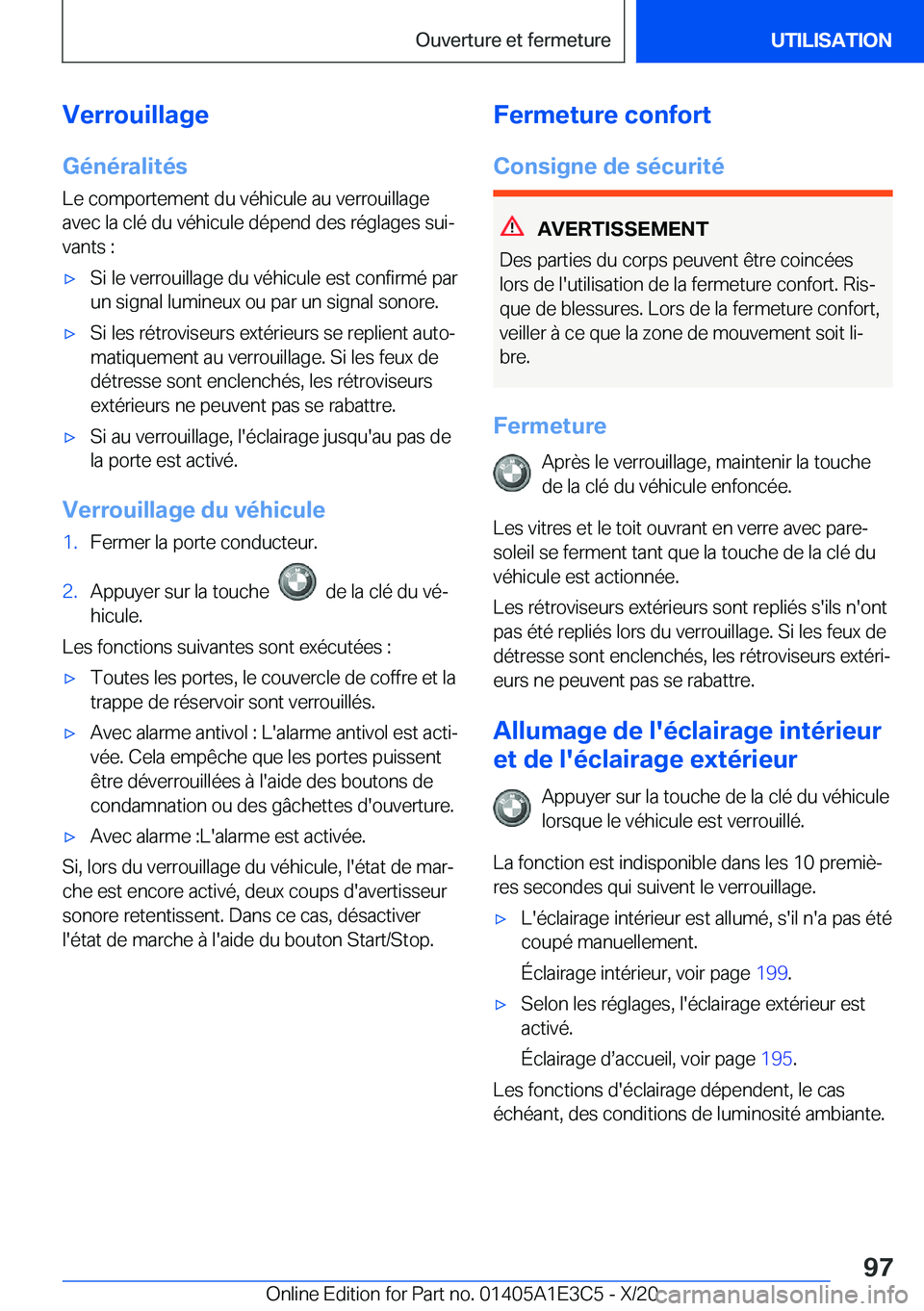 BMW M4 2021  Notices Demploi (in French) �V�e�r�r�o�u�i�l�l�a�g�e
�G�é�n�é�r�a�l�i�t�é�s
�L�e��c�o�m�p�o�r�t�e�m�e�n�t��d�u��v�é�h�i�c�u�l�e��a�u��v�e�r�r�o�u�i�l�l�a�g�e
�a�v�e�c��l�a��c�l�é��d�u��v�é�h�i�c�u�l�e��d�é�p�e�n