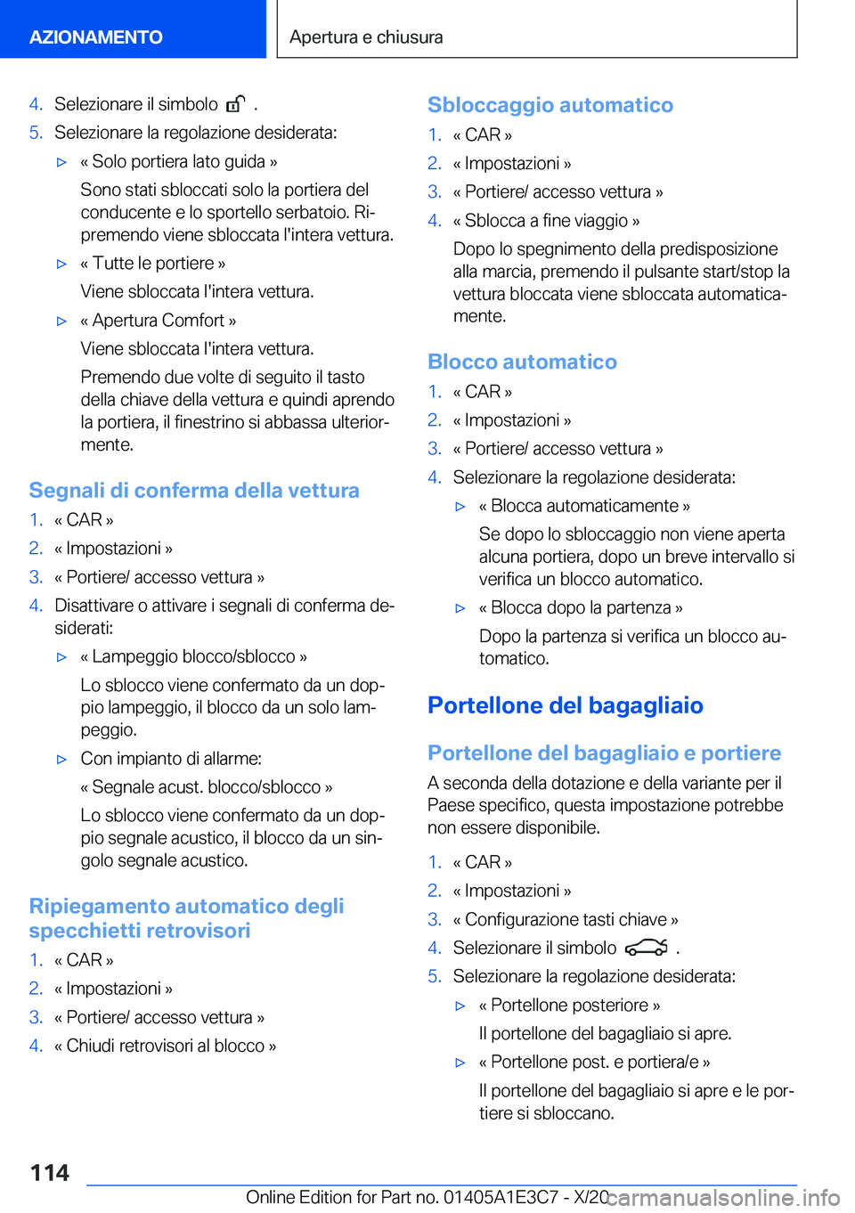 BMW M4 2021  Libretti Di Uso E manutenzione (in Italian) �4�.�S�e�l�e�z�i�o�n�a�r�e��i�l��s�i�m�b�o�l�o�����.�5�.�S�e�l�e�z�i�o�n�a�r�e��l�a��r�e�g�o�l�a�z�i�o�n�e��d�e�s�i�d�e�r�a�t�a�:'x�«��S�o�l�o��p�o�r�t�i�e�r�a��l�a�t�o��g�u�i�d�a��