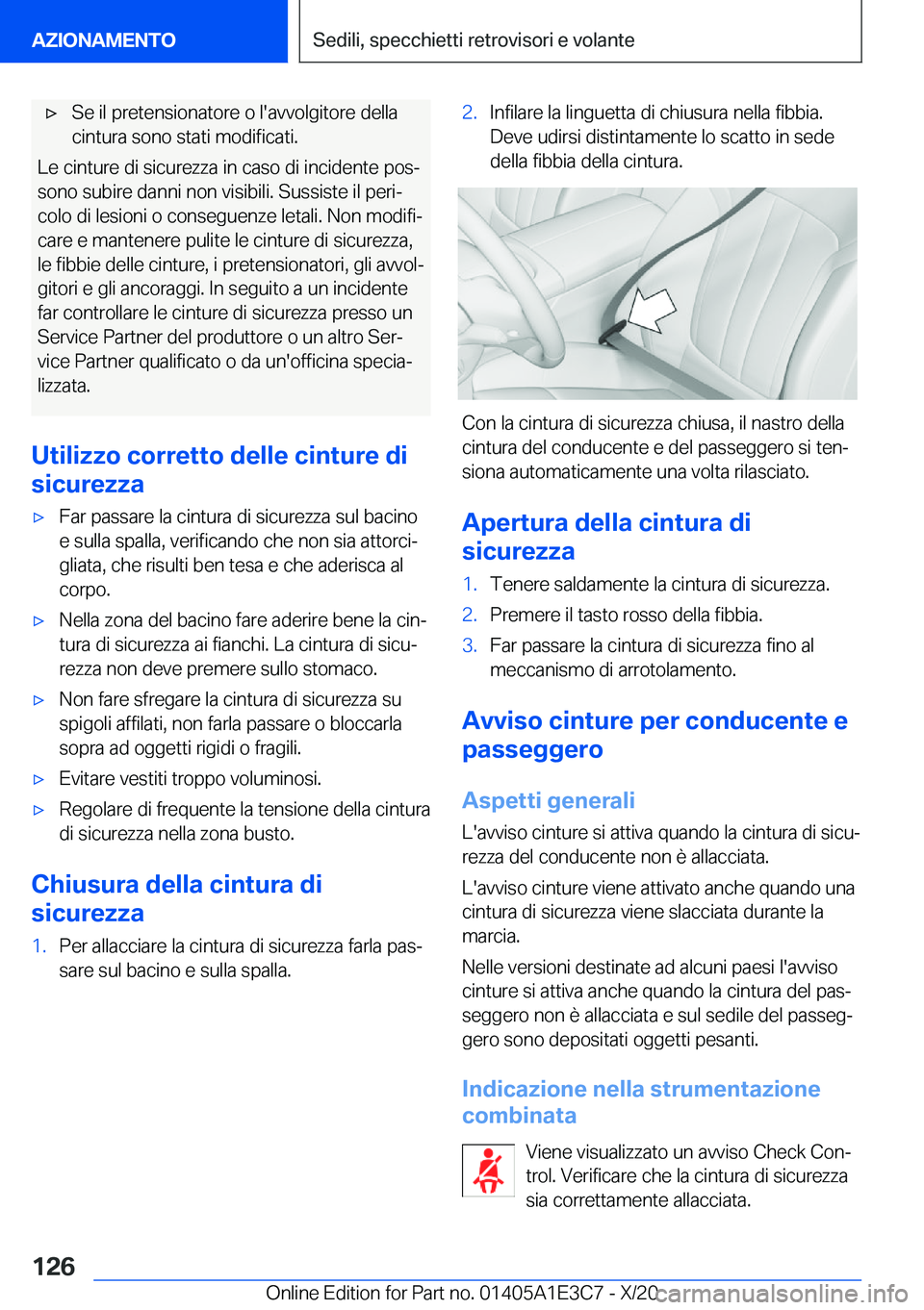 BMW M4 2021  Libretti Di Uso E manutenzione (in Italian) 'x�S�e��i�l��p�r�e�t�e�n�s�i�o�n�a�t�o�r�e��o��l�'�a�v�v�o�l�g�i�t�o�r�e��d�e�l�l�a
�c�i�n�t�u�r�a��s�o�n�o��s�t�a�t�i��m�o�d�i�f�i�c�a�t�i�.
�L�e��c�i�n�t�u�r�e��d�i��s�i�c�u�r�e�z
