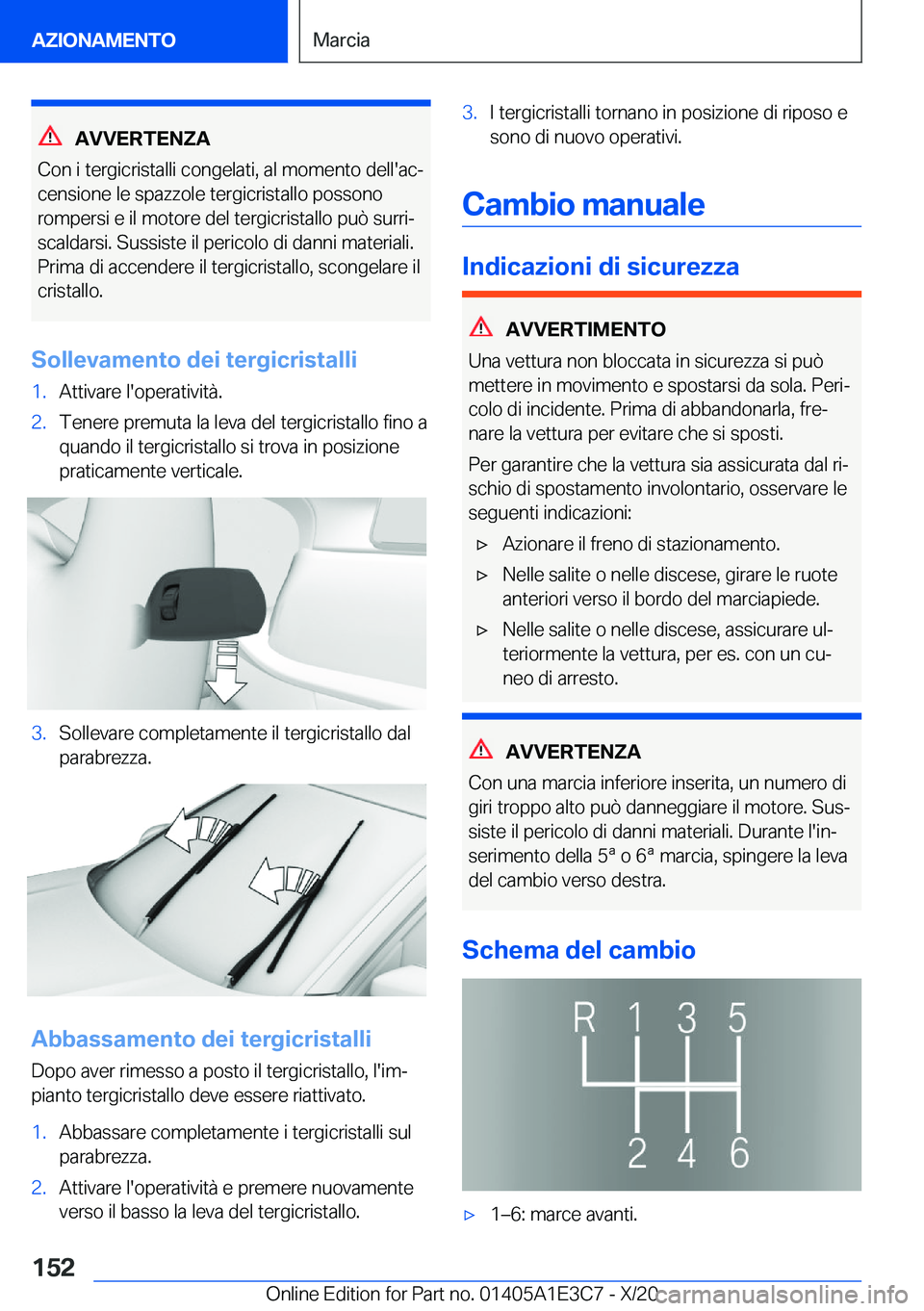 BMW M4 2021  Libretti Di Uso E manutenzione (in Italian) �A�V�V�E�R�T�E�N�Z�A
�C�o�n��i��t�e�r�g�i�c�r�i�s�t�a�l�l�i��c�o�n�g�e�l�a�t�i�,��a�l��m�o�m�e�n�t�o��d�e�l�l�'�a�cª �c�e�n�s�i�o�n�e��l�e��s�p�a�z�z�o�l�e��t�e�r�g�i�c�r�i�s�t�a�l�l�o�