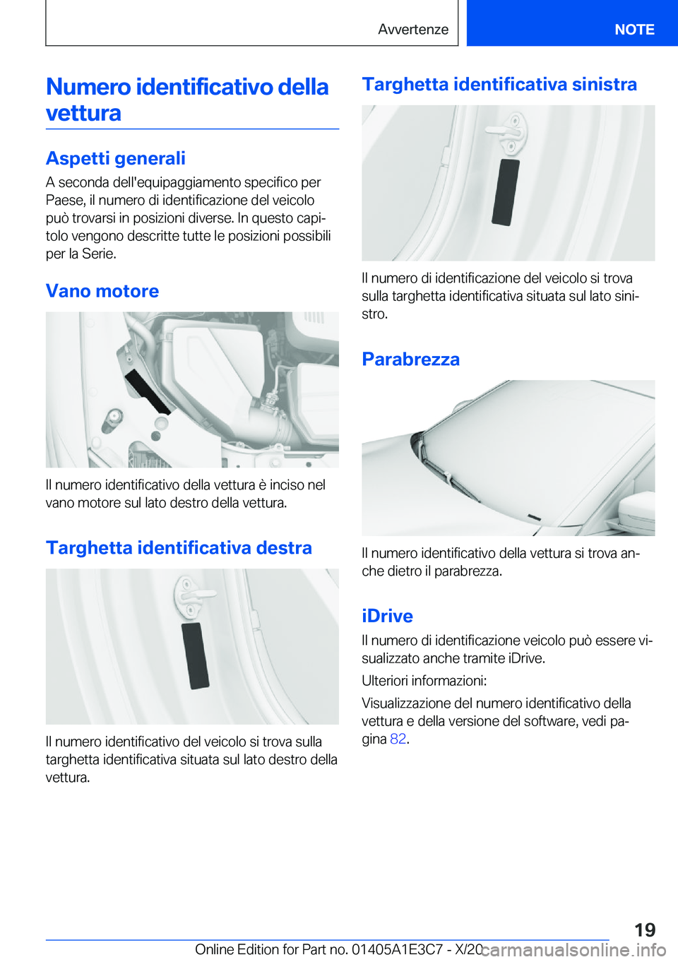 BMW M4 2021  Libretti Di Uso E manutenzione (in Italian) �N�u�m�e�r�o��i�d�e�n�t�i�f�i�c�a�t�i�v�o��d�e�l�l�a�v�e�t�t�u�r�a
�A�s�p�e�t�t�i��g�e�n�e�r�a�l�i
�A��s�e�c�o�n�d�a��d�e�l�l�'�e�q�u�i�p�a�g�g�i�a�m�e�n�t�o��s�p�e�c�i�f�i�c�o��p�e�r
�P�a�
