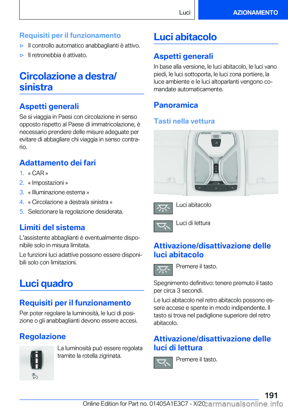 BMW M4 2021  Libretti Di Uso E manutenzione (in Italian) �R�e�q�u�i�s�i�t�i��p�e�r��i�l��f�u�n�z�i�o�n�a�m�e�n�t�o'x�I�l��c�o�n�t�r�o�l�l�o��a�u�t�o�m�a�t�i�c�o��a�n�a�b�b�a�g�l�i�a�n�t�i��è��a�t�t�i�v�o�.'x�I�l��r�e�t�r�o�n�e�b�b�i�a��è