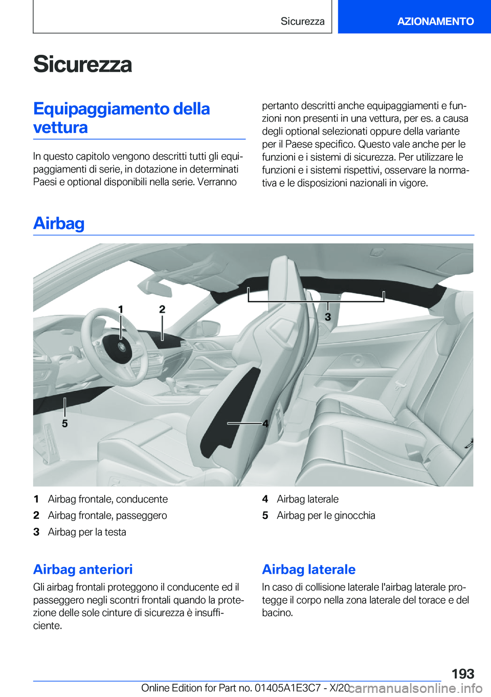BMW M4 2021  Libretti Di Uso E manutenzione (in Italian) �S�i�c�u�r�e�z�z�a�E�q�u�i�p�a�g�g�i�a�m�e�n�t�o��d�e�l�l�a�v�e�t�t�u�r�a
�I�n��q�u�e�s�t�o��c�a�p�i�t�o�l�o��v�e�n�g�o�n�o��d�e�s�c�r�i�t�t�i��t�u�t�t�i��g�l�i��e�q�u�iª
�p�a�g�g�i�a�m�e�n�
