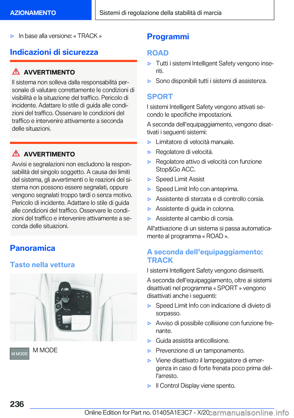 BMW M4 2021  Libretti Di Uso E manutenzione (in Italian) 'x�I�n��b�a�s�e��a�l�l�a��v�e�r�s�i�o�n�e�:��«��T�R�A�C�K��{
�I�n�d�i�c�a�z�i�o�n�i��d�i��s�i�c�u�r�e�z�z�a
�A�V�V�E�R�T�I�M�E�N�T�O
�I�l��s�i�s�t�e�m�a��n�o�n��s�o�l�l�e�v�a��d�a�l�l