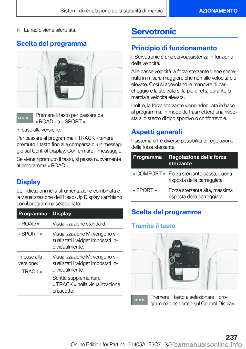 BMW M4 2021  Libretti Di Uso E manutenzione (in Italian) 'x�L�a��r�a�d�i�o��v�i�e�n�e��s�i�l�e�n�z�i�a�t�a�.
�S�c�e�l�t�a��d�e�l��p�r�o�g�r�a�m�m�a
�P�r�e�m�e�r�e��i�l��t�a�s�t�o��p�e�r��p�a�s�s�a�r�e��d�a
�«��R�O�A�D��{��a��«��S�P�O�R�