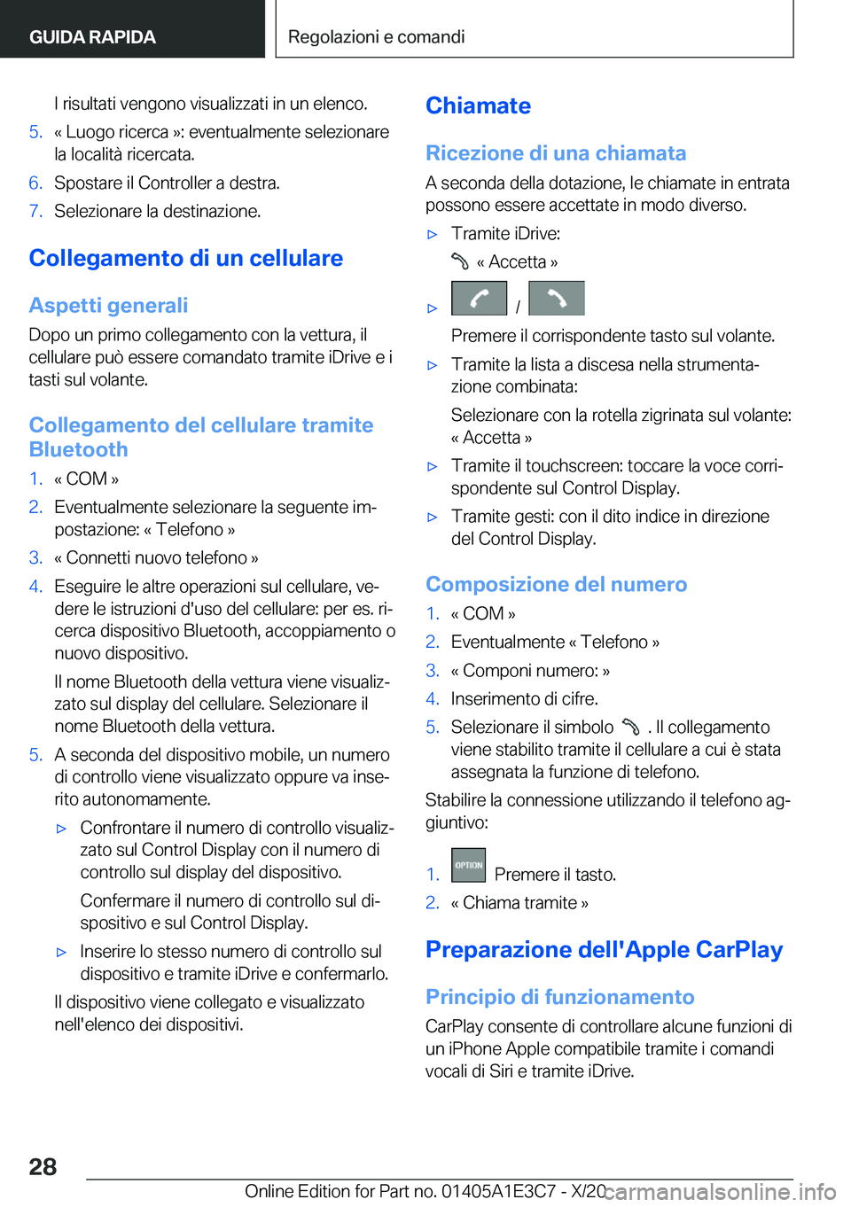 BMW M4 2021  Libretti Di Uso E manutenzione (in Italian) �I��r�i�s�u�l�t�a�t�i��v�e�n�g�o�n�o��v�i�s�u�a�l�i�z�z�a�t�i��i�n��u�n��e�l�e�n�c�o�.�5�.�«��L�u�o�g�o��r�i�c�e�r�c�a��{�:��e�v�e�n�t�u�a�l�m�e�n�t�e��s�e�l�e�z�i�o�n�a�r�e
�l�a��l�o�c�a