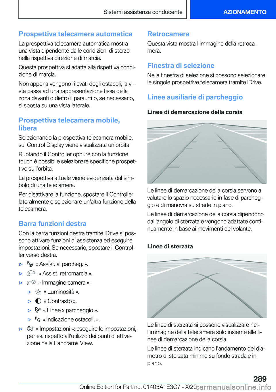 BMW M4 2021  Libretti Di Uso E manutenzione (in Italian) �P�r�o�s�p�e�t�t�i�v�a��t�e�l�e�c�a�m�e�r�a��a�u�t�o�m�a�t�i�c�a
�L�a��p�r�o�s�p�e�t�t�i�v�a��t�e�l�e�c�a�m�e�r�a��a�u�t�o�m�a�t�i�c�a��m�o�s�t�r�a
�u�n�a��v�i�s�t�a��d�i�p�e�n�d�e�n�t�e��d�a