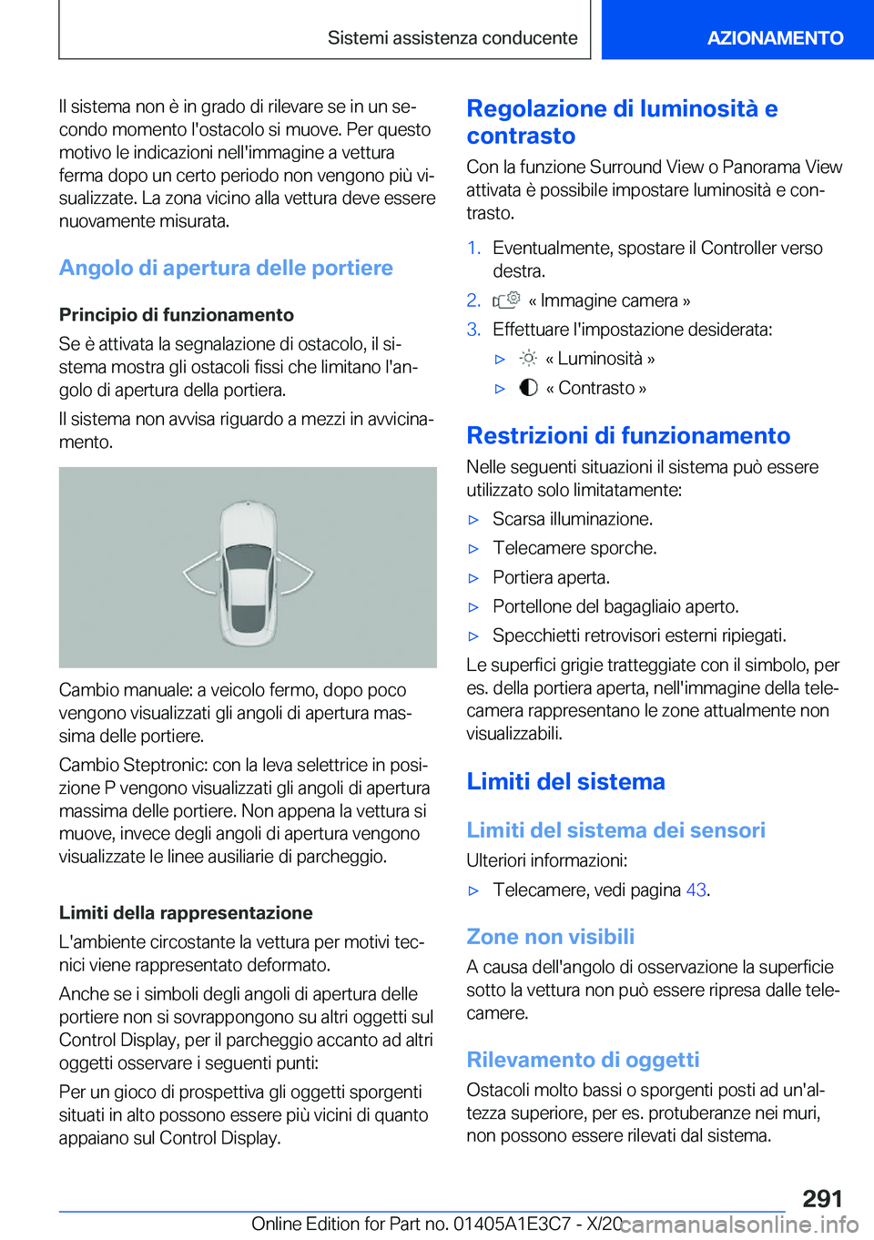 BMW M4 2021  Libretti Di Uso E manutenzione (in Italian) �I�l��s�i�s�t�e�m�a��n�o�n��è��i�n��g�r�a�d�o��d�i��r�i�l�e�v�a�r�e��s�e��i�n��u�n��s�eª
�c�o�n�d�o��m�o�m�e�n�t�o��l�'�o�s�t�a�c�o�l�o��s�i��m�u�o�v�e�.��P�e�r��q�u�e�s�t�o �m