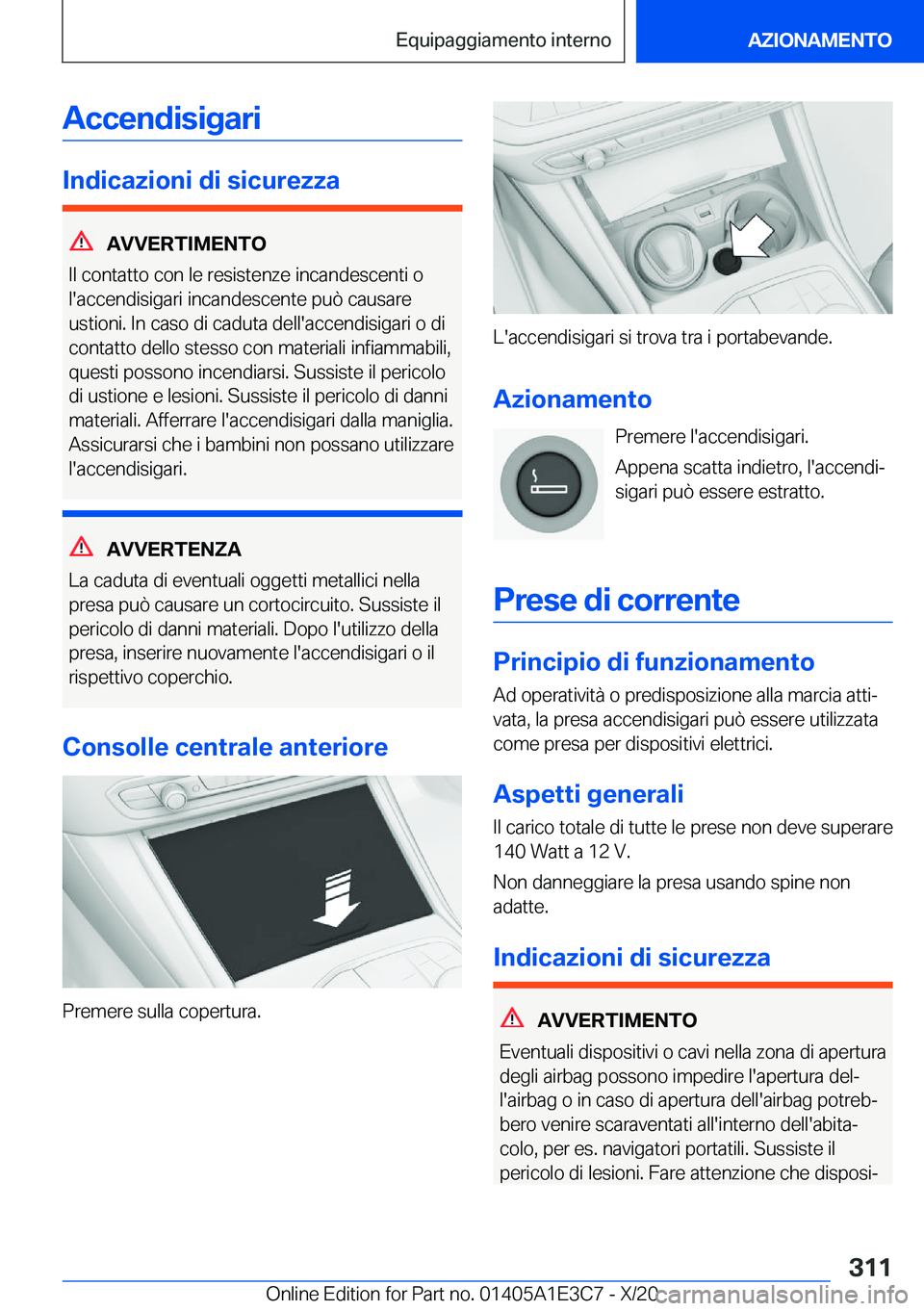 BMW M4 2021  Libretti Di Uso E manutenzione (in Italian) �A�c�c�e�n�d�i�s�i�g�a�r�i
�I�n�d�i�c�a�z�i�o�n�i��d�i��s�i�c�u�r�e�z�z�a
�A�V�V�E�R�T�I�M�E�N�T�O
�I�l��c�o�n�t�a�t�t�o��c�o�n��l�e��r�e�s�i�s�t�e�n�z�e��i�n�c�a�n�d�e�s�c�e�n�t�i��o
�l�'