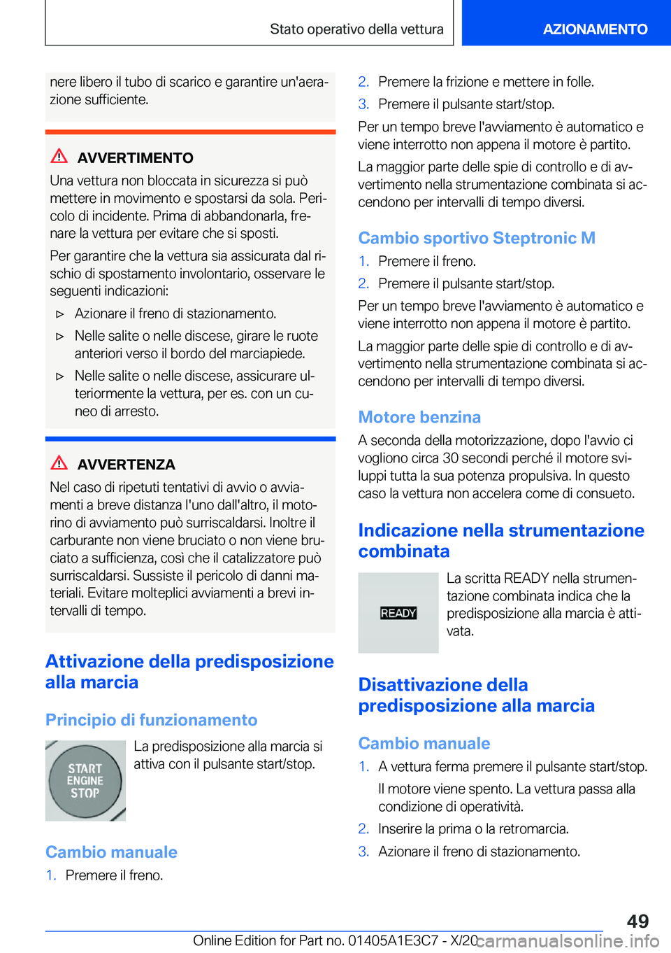 BMW M4 2021  Libretti Di Uso E manutenzione (in Italian) �n�e�r�e��l�i�b�e�r�o��i�l��t�u�b�o��d�i��s�c�a�r�i�c�o��e��g�a�r�a�n�t�i�r�e��u�n�'�a�e�r�aª�z�i�o�n�e��s�u�f�f�i�c�i�e�n�t�e�.
�A�V�V�E�R�T�I�M�E�N�T�O
�U�n�a��v�e�t�t�u�r�a��n�o�n�