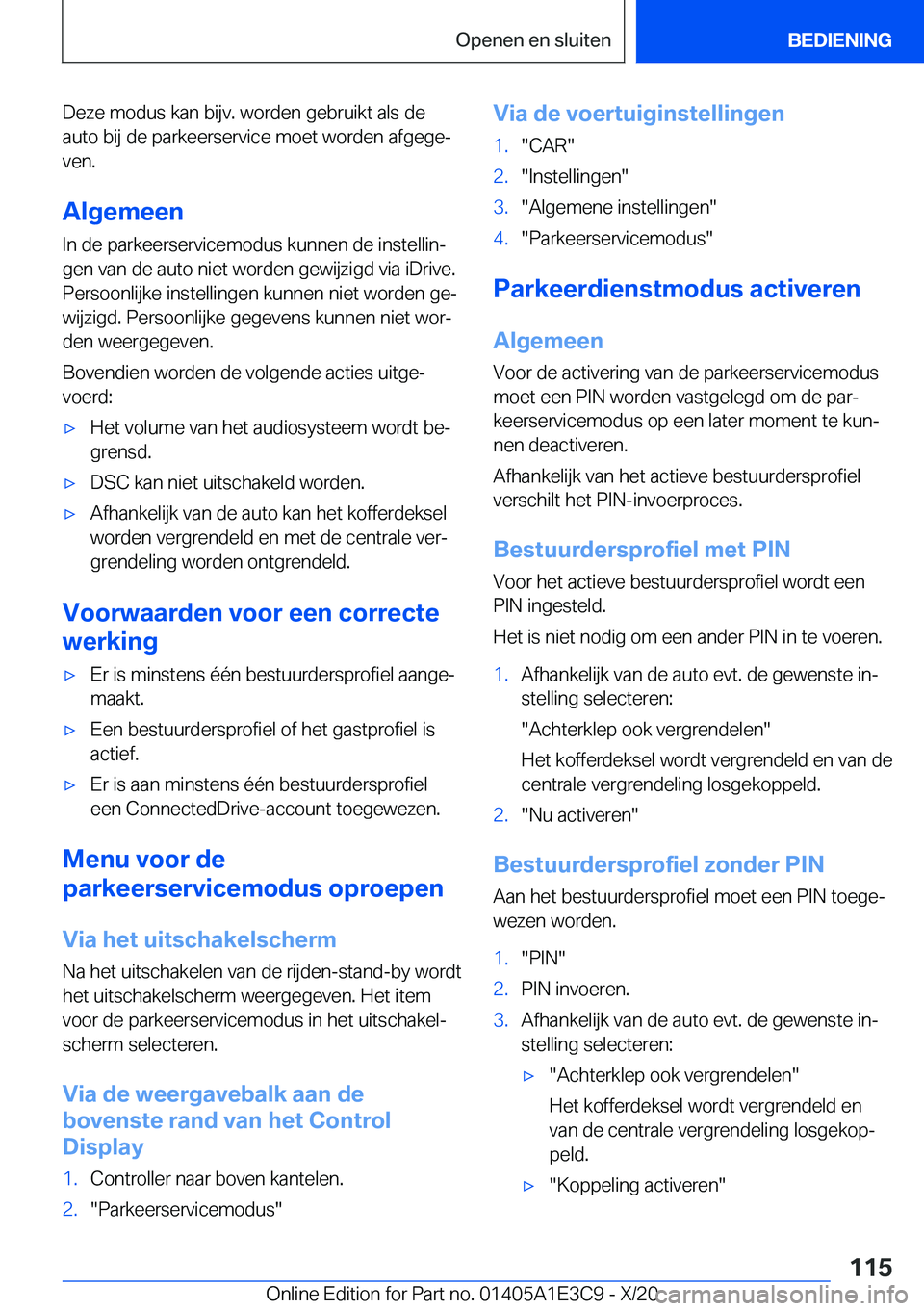 BMW M4 2021  Instructieboekjes (in Dutch) �D�e�z�e��m�o�d�u�s��k�a�n��b�i�j�v�.��w�o�r�d�e�n��g�e�b�r�u�i�k�t��a�l�s��d�e
�a�u�t�o��b�i�j��d�e��p�a�r�k�e�e�r�s�e�r�v�i�c�e��m�o�e�t��w�o�r�d�e�n��a�f�g�e�g�ej
�v�e�n�.
�A�l�g�e�m�