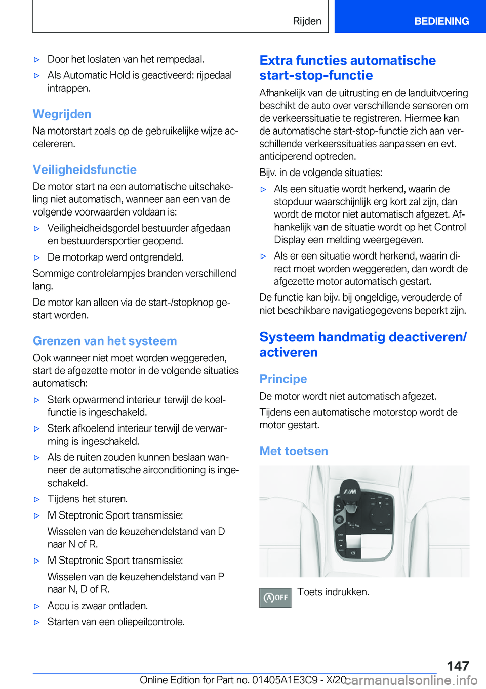 BMW M4 2021  Instructieboekjes (in Dutch) 'x�D�o�o�r��h�e�t��l�o�s�l�a�t�e�n��v�a�n��h�e�t��r�e�m�p�e�d�a�a�l�.'x�A�l�s��A�u�t�o�m�a�t�i�c��H�o�l�d��i�s��g�e�a�c�t�i�v�e�e�r�d�:��r�i�j�p�e�d�a�a�l�i�n�t�r�a�p�p�e�n�.
�W�e�g�