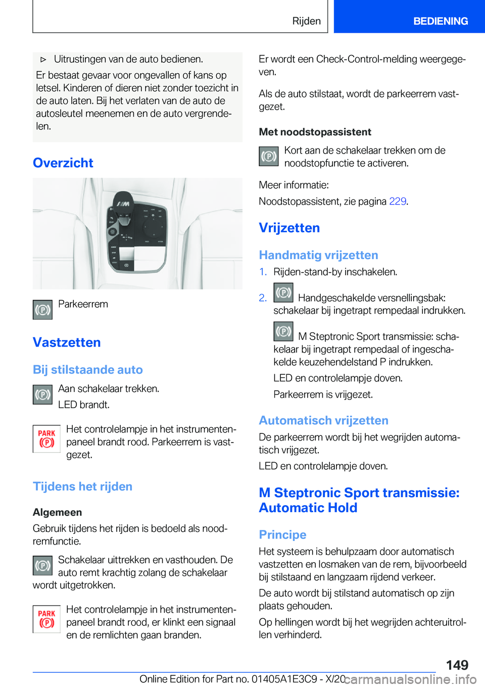 BMW M4 2021  Instructieboekjes (in Dutch) 'x�U�i�t�r�u�s�t�i�n�g�e�n��v�a�n��d�e��a�u�t�o��b�e�d�i�e�n�e�n�.
�E�r��b�e�s�t�a�a�t��g�e�v�a�a�r��v�o�o�r��o�n�g�e�v�a�l�l�e�n��o�f��k�a�n�s��o�p�l�e�t�s�e�l�.��K�i�n�d�e�r�e�n��o�