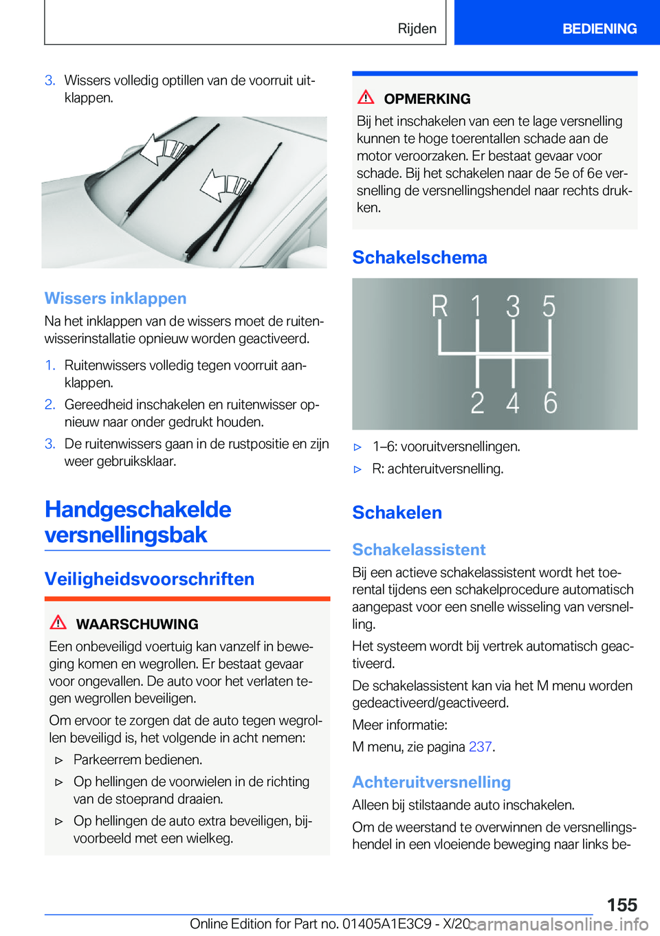 BMW M4 2021  Instructieboekjes (in Dutch) �3�.�W�i�s�s�e�r�s��v�o�l�l�e�d�i�g��o�p�t�i�l�l�e�n��v�a�n��d�e��v�o�o�r�r�u�i�t��u�i�tj�k�l�a�p�p�e�n�.
�W�i�s�s�e�r�s��i�n�k�l�a�p�p�e�n
�N�a��h�e�t��i�n�k�l�a�p�p�e�n��v�a�n��d�e��w�i
