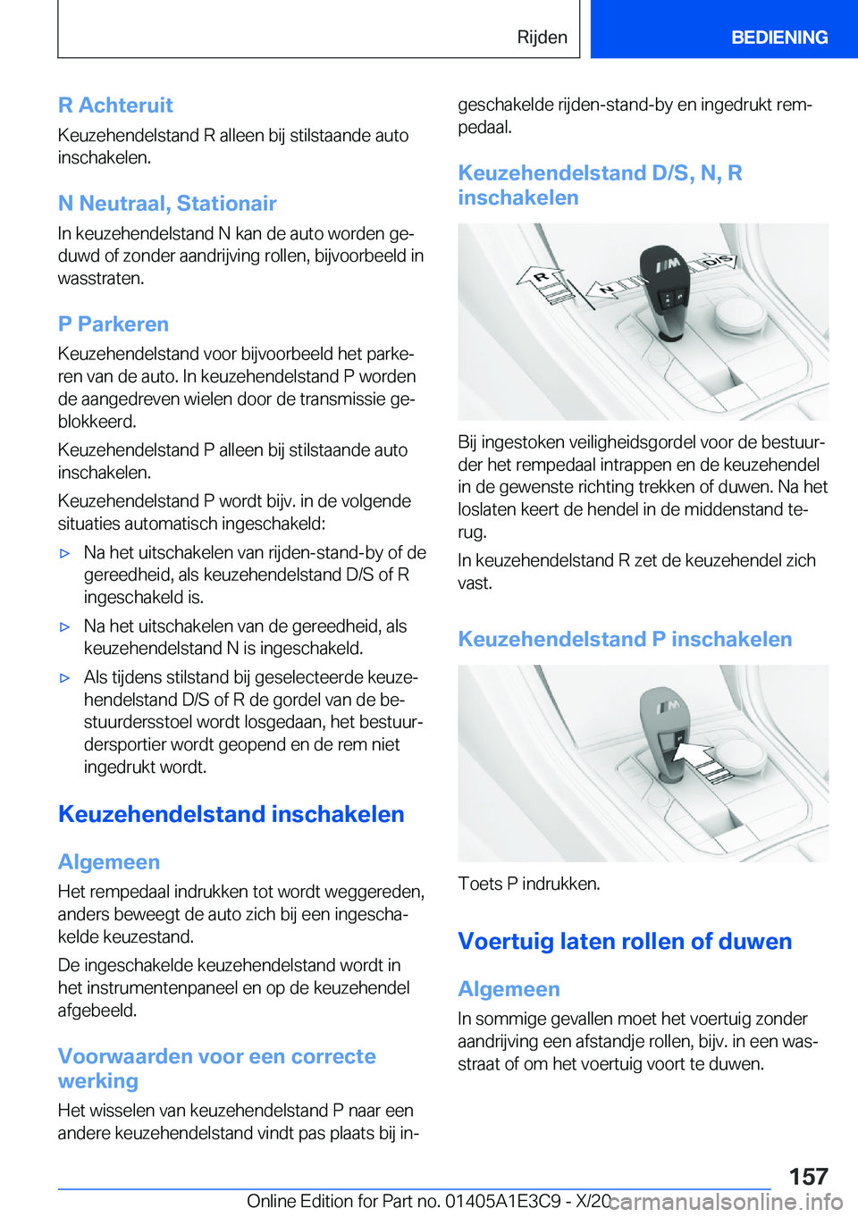 BMW M4 2021  Instructieboekjes (in Dutch) �R��A�c�h�t�e�r�u�i�t
�K�e�u�z�e�h�e�n�d�e�l�s�t�a�n�d��R��a�l�l�e�e�n��b�i�j��s�t�i�l�s�t�a�a�n�d�e��a�u�t�o �i�n�s�c�h�a�k�e�l�e�n�.
�N��N�e�u�t�r�a�a�l�,��S�t�a�t�i�o�n�a�i�r �I�n��k�e�u�z