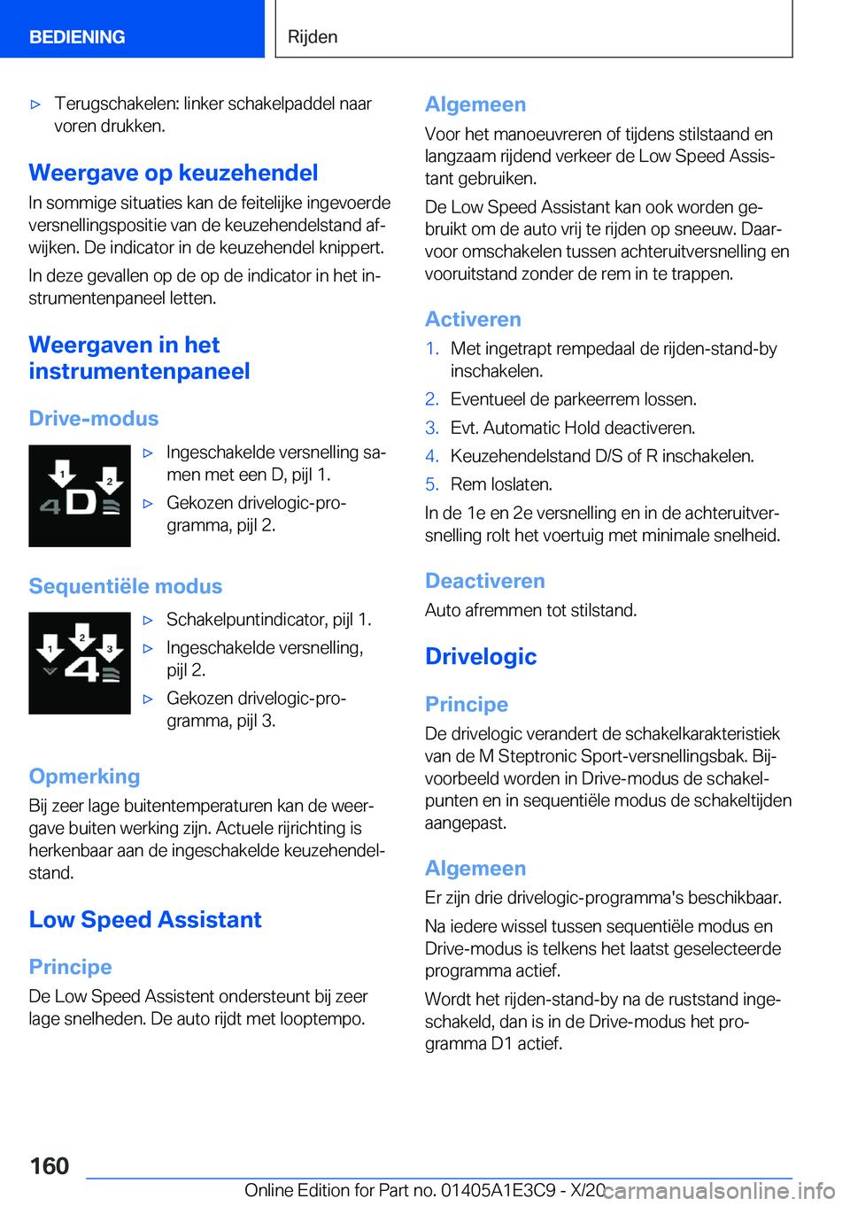 BMW M4 2021  Instructieboekjes (in Dutch) 'x�T�e�r�u�g�s�c�h�a�k�e�l�e�n�:��l�i�n�k�e�r��s�c�h�a�k�e�l�p�a�d�d�e�l��n�a�a�r
�v�o�r�e�n��d�r�u�k�k�e�n�.
�W�e�e�r�g�a�v�e��o�p��k�e�u�z�e�h�e�n�d�e�l
�I�n��s�o�m�m�i�g�e��s�i�t�u�a�t�