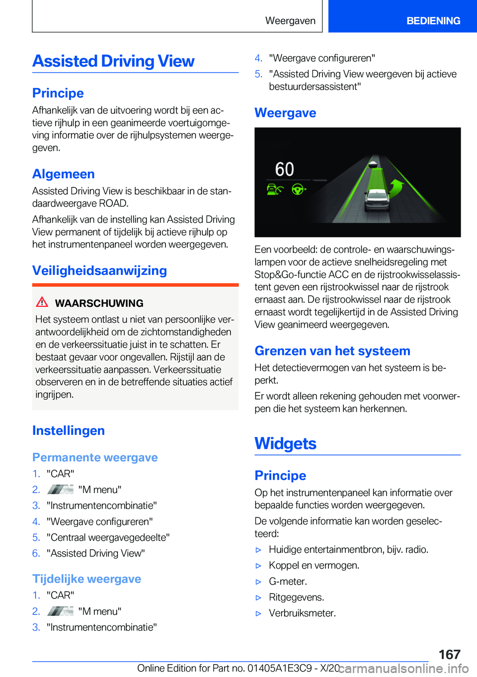 BMW M4 2021  Instructieboekjes (in Dutch) �A�s�s�i�s�t�e�d��D�r�i�v�i�n�g��V�i�e�w
�P�r�i�n�c�i�p�e�A�f�h�a�n�k�e�l�i�j�k��v�a�n��d�e��u�i�t�v�o�e�r�i�n�g��w�o�r�d�t��b�i�j��e�e�n��a�cj�t�i�e�v�e��r�i�j�h�u�l�p��i�n��e�e�n��g�e�