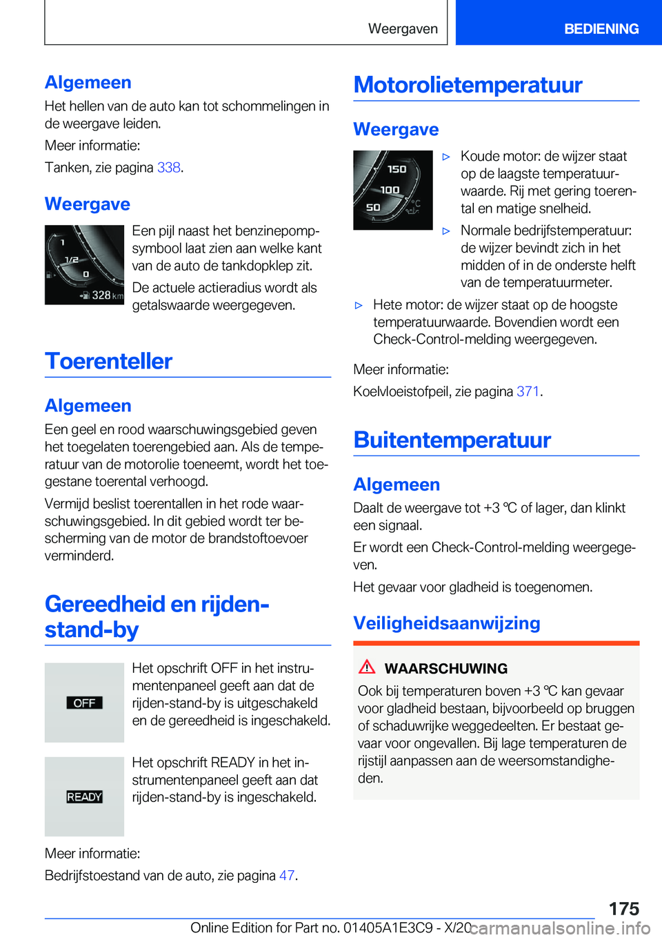BMW M4 2021  Instructieboekjes (in Dutch) �A�l�g�e�m�e�e�n
�H�e�t��h�e�l�l�e�n��v�a�n��d�e��a�u�t�o��k�a�n��t�o�t��s�c�h�o�m�m�e�l�i�n�g�e�n��i�n �d�e��w�e�e�r�g�a�v�e��l�e�i�d�e�n�.
�M�e�e�r��i�n�f�o�r�m�a�t�i�e�:
�T�a�n�k�e�n�,�