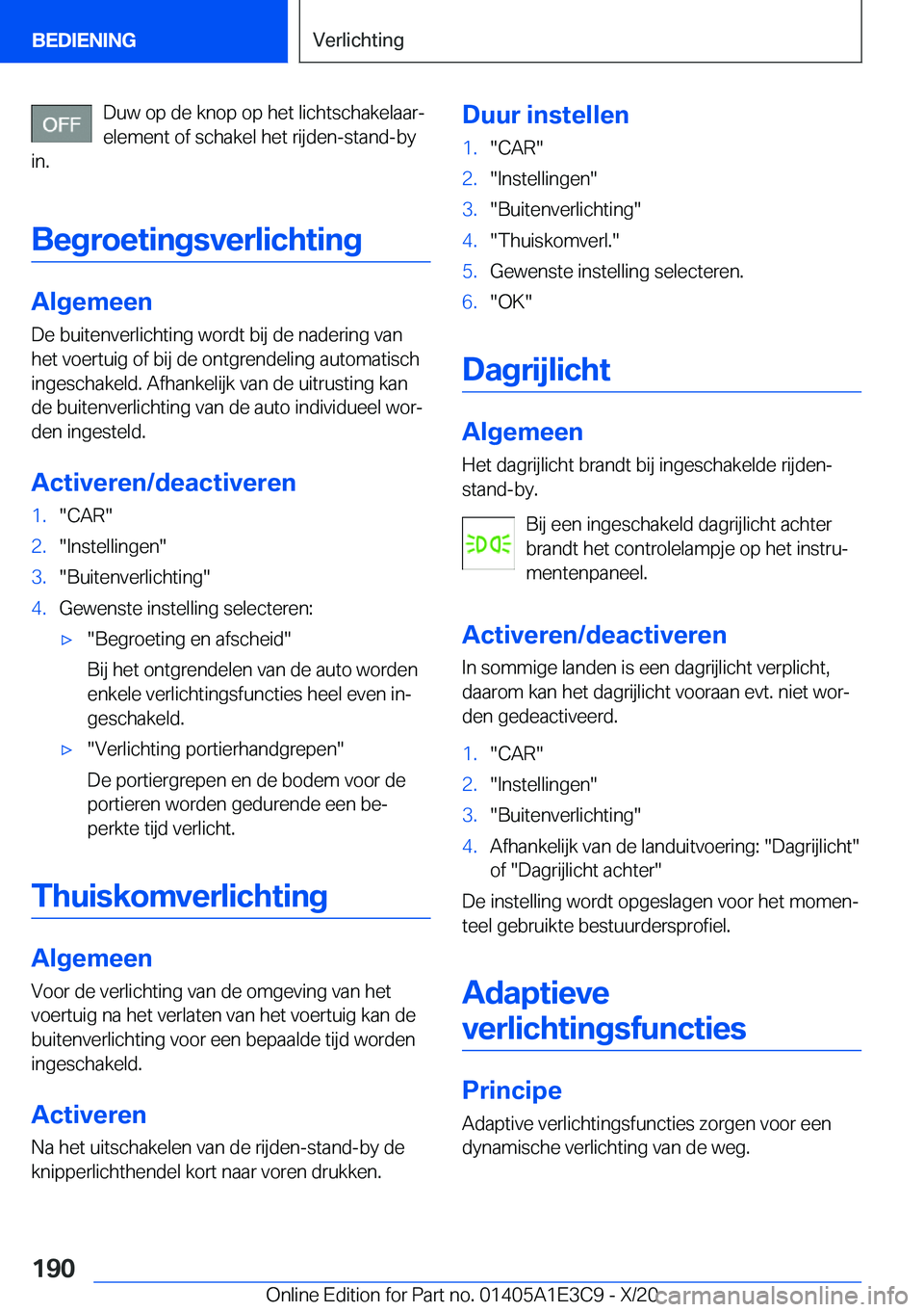 BMW M4 2021  Instructieboekjes (in Dutch) �D�u�w��o�p��d�e��k�n�o�p��o�p��h�e�t��l�i�c�h�t�s�c�h�a�k�e�l�a�a�rj
�e�l�e�m�e�n�t��o�f��s�c�h�a�k�e�l��h�e�t��r�i�j�d�e�n�-�s�t�a�n�d�-�b�y
�i�n�.
�B�e�g�r�o�e�t�i�n�g�s�v�e�r�l�i�c�h�t�