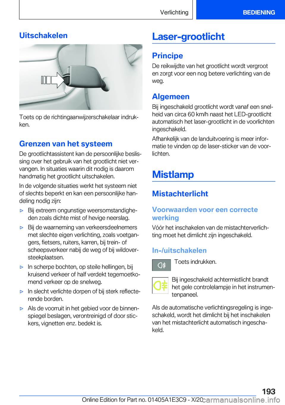 BMW M4 2021  Instructieboekjes (in Dutch) �U�i�t�s�c�h�a�k�e�l�e�n
�T�o�e�t�s��o�p��d�e��r�i�c�h�t�i�n�g�a�a�n�w�i�j�z�e�r�s�c�h�a�k�e�l�a�a�r��i�n�d�r�u�kj�k�e�n�.
�G�r�e�n�z�e�n��v�a�n��h�e�t��s�y�s�t�e�e�m �D�e��g�r�o�o�t�l�i�c�h�
