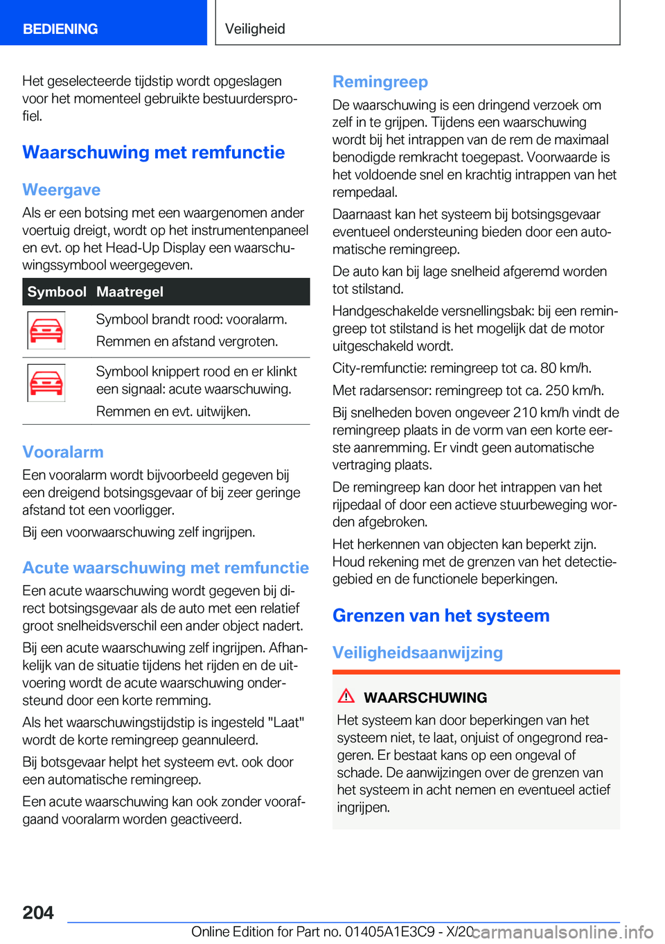BMW M4 2021  Instructieboekjes (in Dutch) �H�e�t��g�e�s�e�l�e�c�t�e�e�r�d�e��t�i�j�d�s�t�i�p��w�o�r�d�t��o�p�g�e�s�l�a�g�e�n�v�o�o�r��h�e�t��m�o�m�e�n�t�e�e�l��g�e�b�r�u�i�k�t�e��b�e�s�t�u�u�r�d�e�r�s�p�r�oj
�f�i�e�l�.
�W�a�a�r�s�c�h