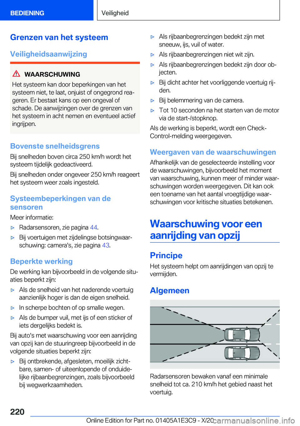 BMW M4 2021  Instructieboekjes (in Dutch) �G�r�e�n�z�e�n��v�a�n��h�e�t��s�y�s�t�e�e�m
�V�e�i�l�i�g�h�e�i�d�s�a�a�n�w�i�j�z�i�n�g
�W�A�A�R�S�C�H�U�W�I�N�G
�H�e�t��s�y�s�t�e�e�m��k�a�n��d�o�o�r��b�e�p�e�r�k�i�n�g�e�n��v�a�n��h�e�t
�s�y