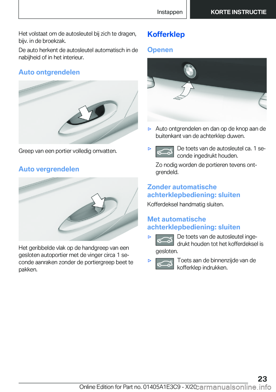 BMW M4 2021  Instructieboekjes (in Dutch) �H�e�t��v�o�l�s�t�a�a�t��o�m��d�e��a�u�t�o�s�l�e�u�t�e�l��b�i�j��z�i�c�h��t�e��d�r�a�g�e�n�,�b�i�j�v�.��i�n��d�e��b�r�o�e�k�z�a�k�.
�D�e��a�u�t�o��h�e�r�k�e�n�t��d�e��a�u�t�o�s�l�e�u�t�