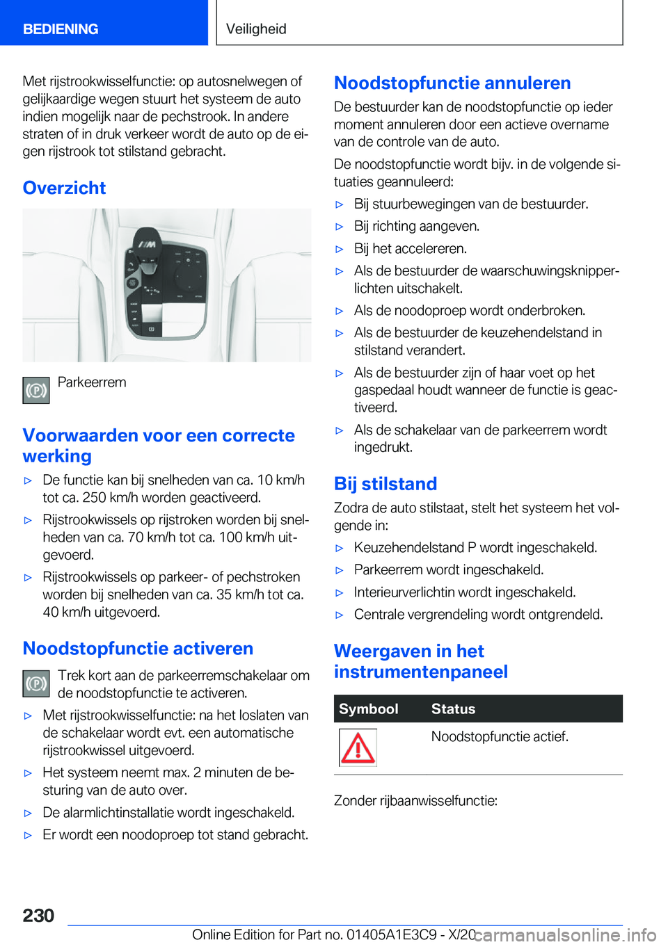 BMW M4 2021  Instructieboekjes (in Dutch) �M�e�t��r�i�j�s�t�r�o�o�k�w�i�s�s�e�l�f�u�n�c�t�i�e�:��o�p��a�u�t�o�s�n�e�l�w�e�g�e�n��o�f�g�e�l�i�j�k�a�a�r�d�i�g�e��w�e�g�e�n��s�t�u�u�r�t��h�e�t��s�y�s�t�e�e�m��d�e��a�u�t�o
�i�n�d�i�e�n�