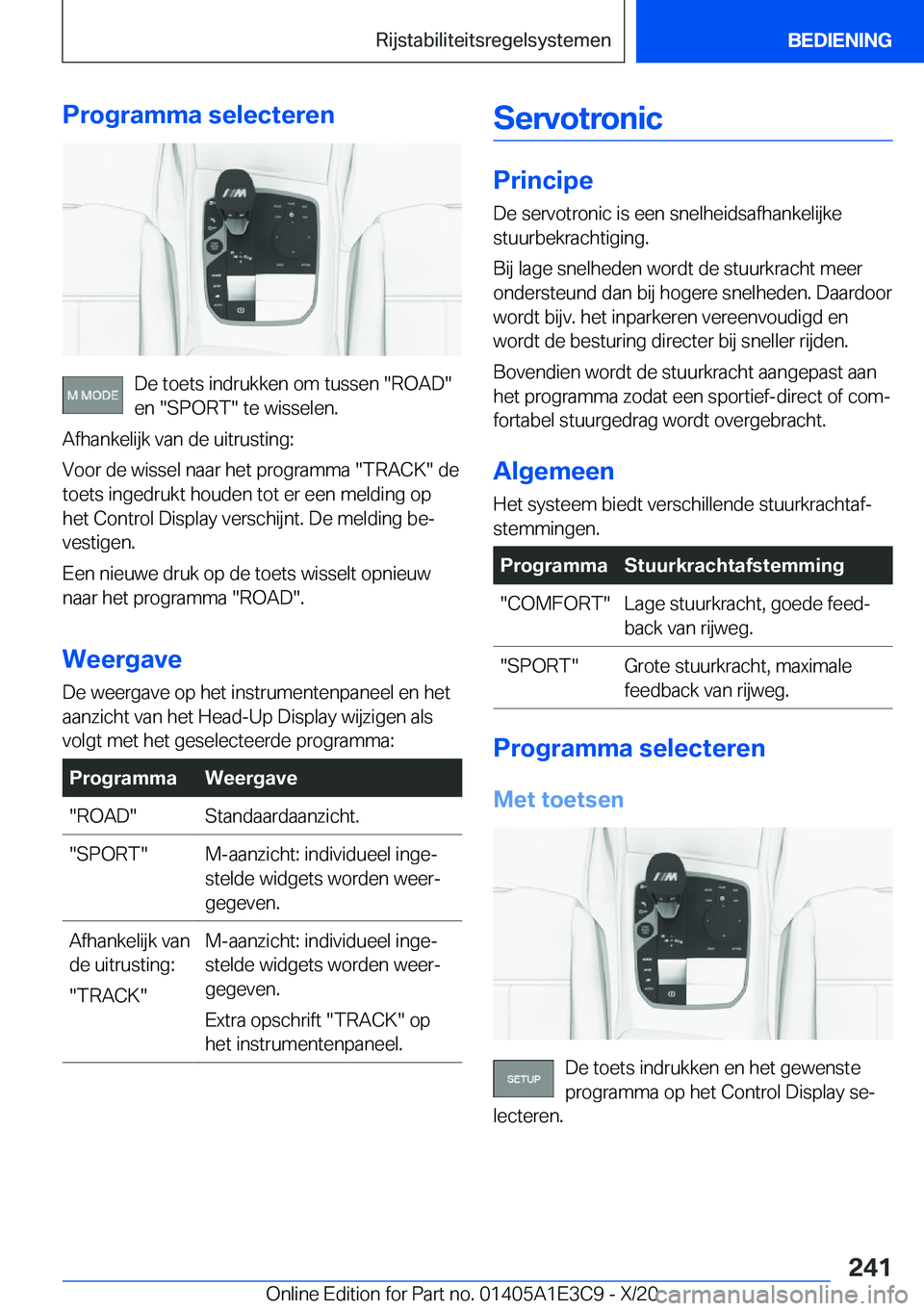 BMW M4 2021  Instructieboekjes (in Dutch) �P�r�o�g�r�a�m�m�a��s�e�l�e�c�t�e�r�e�n
�D�e��t�o�e�t�s��i�n�d�r�u�k�k�e�n��o�m��t�u�s�s�e�n���R�O�A�D��e�n���S�P�O�R�T���t�e��w�i�s�s�e�l�e�n�.
�A�f�h�a�n�k�e�l�i�j�k��v�a�n��d�e��u�i