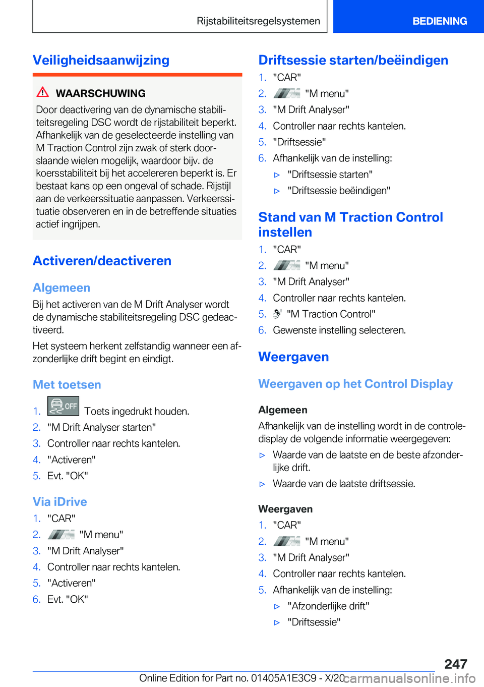 BMW M4 2021  Instructieboekjes (in Dutch) �V�e�i�l�i�g�h�e�i�d�s�a�a�n�w�i�j�z�i�n�g
�W�A�A�R�S�C�H�U�W�I�N�G
�D�o�o�r��d�e�a�c�t�i�v�e�r�i�n�g��v�a�n��d�e��d�y�n�a�m�i�s�c�h�e��s�t�a�b�i�l�ij
�t�e�i�t�s�r�e�g�e�l�i�n�g��D�S�C��w�o�r�