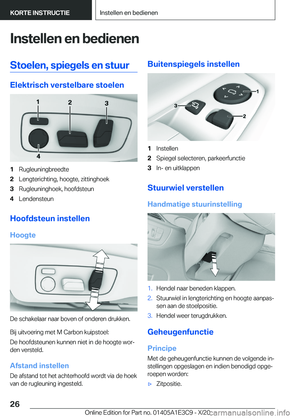 BMW M4 2021  Instructieboekjes (in Dutch) �I�n�s�t�e�l�l�e�n��e�n��b�e�d�i�e�n�e�n�S�t�o�e�l�e�n�,��s�p�i�e�g�e�l�s��e�n��s�t�u�u�r
�E�l�e�k�t�r�i�s�c�h��v�e�r�s�t�e�l�b�a�r�e��s�t�o�e�l�e�n
�1�R�u�g�l�e�u�n�i�n�g�b�r�e�e�d�t�e�2�L�e�n