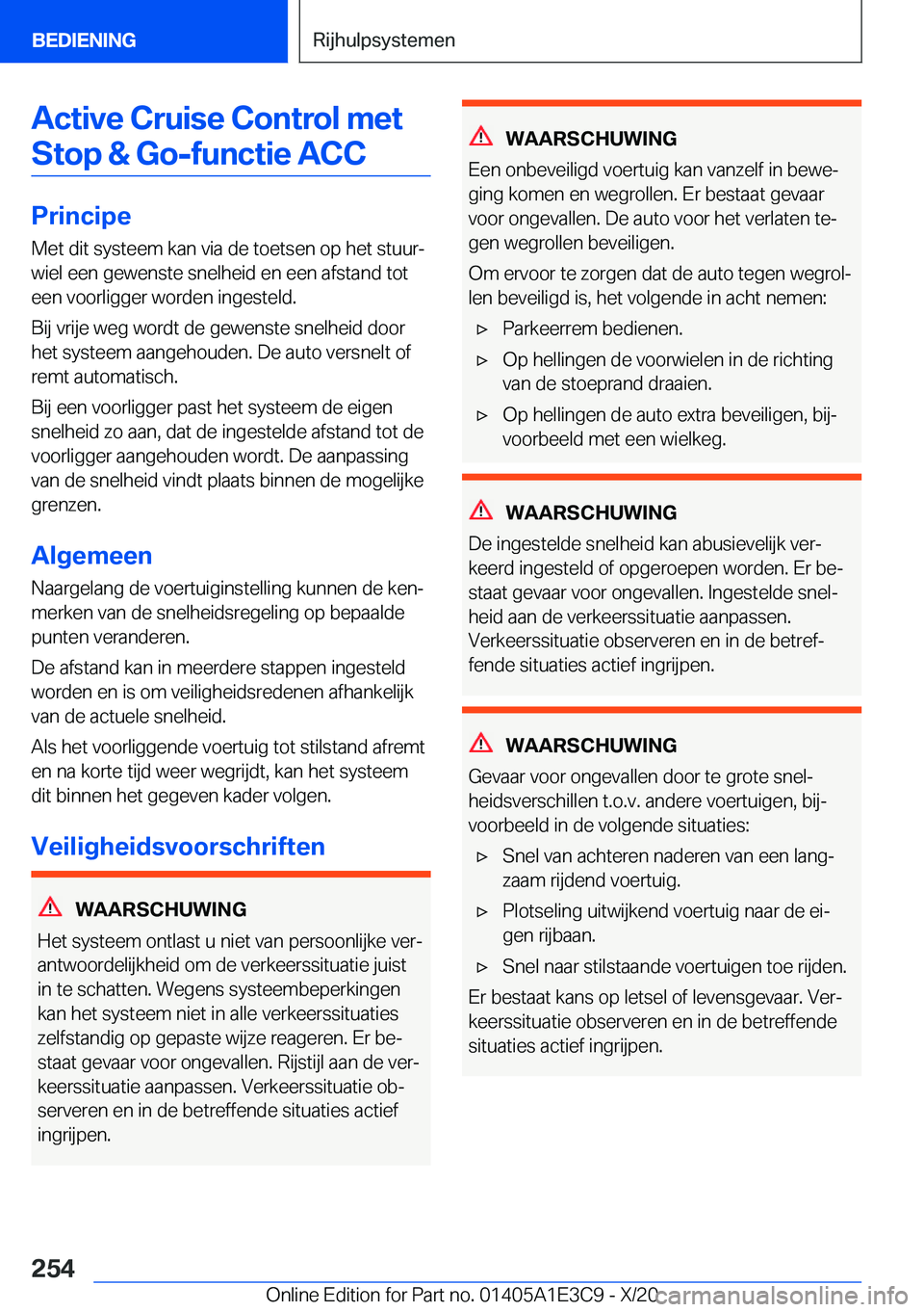 BMW M4 2021  Instructieboekjes (in Dutch) �A�c�t�i�v�e��C�r�u�i�s�e��C�o�n�t�r�o�l��m�e�t�S�t�o�p��&��G�o�-�f�u�n�c�t�i�e��A�C�C
�P�r�i�n�c�i�p�e �M�e�t��d�i�t��s�y�s�t�e�e�m��k�a�n��v�i�a��d�e��t�o�e�t�s�e�n��o�p��h�e�t��s�t�u