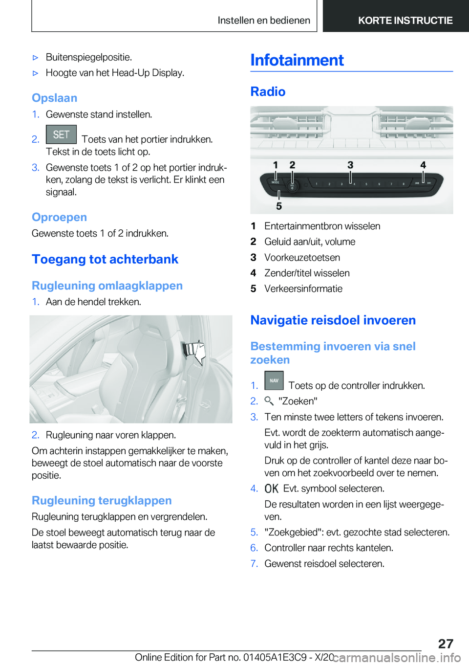BMW M4 2021  Instructieboekjes (in Dutch) 'x�B�u�i�t�e�n�s�p�i�e�g�e�l�p�o�s�i�t�i�e�.'x�H�o�o�g�t�e��v�a�n��h�e�t��H�e�a�d�-�U�p��D�i�s�p�l�a�y�.
�O�p�s�l�a�a�n
�1�.�G�e�w�e�n�s�t�e��s�t�a�n�d��i�n�s�t�e�l�l�e�n�.�2�.���T�o�e