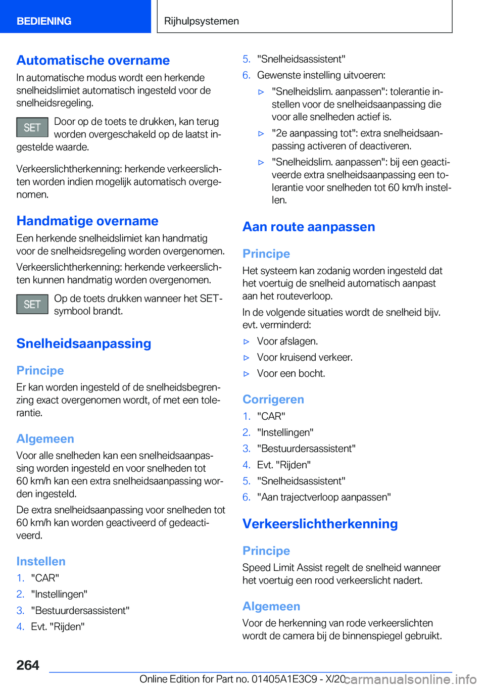 BMW M4 2021  Instructieboekjes (in Dutch) �A�u�t�o�m�a�t�i�s�c�h�e��o�v�e�r�n�a�m�e�I�n��a�u�t�o�m�a�t�i�s�c�h�e��m�o�d�u�s��w�o�r�d�t��e�e�n��h�e�r�k�e�n�d�e
�s�n�e�l�h�e�i�d�s�l�i�m�i�e�t��a�u�t�o�m�a�t�i�s�c�h��i�n�g�e�s�t�e�l�d��
