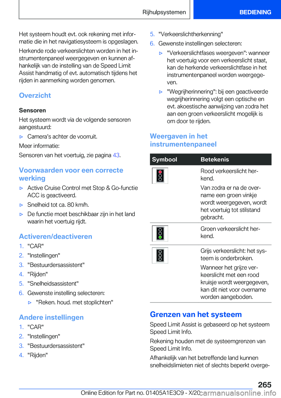 BMW M4 2021  Instructieboekjes (in Dutch) �H�e�t��s�y�s�t�e�e�m��h�o�u�d�t��e�v�t�.��o�o�k��r�e�k�e�n�i�n�g��m�e�t��i�n�f�o�rj�m�a�t�i�e��d�i�e��i�n��h�e�t��n�a�v�i�g�a�t�i�e�s�y�s�t�e�e�m��i�s��o�p�g�e�s�l�a�g�e�n�.
�H�e�r�k�e�