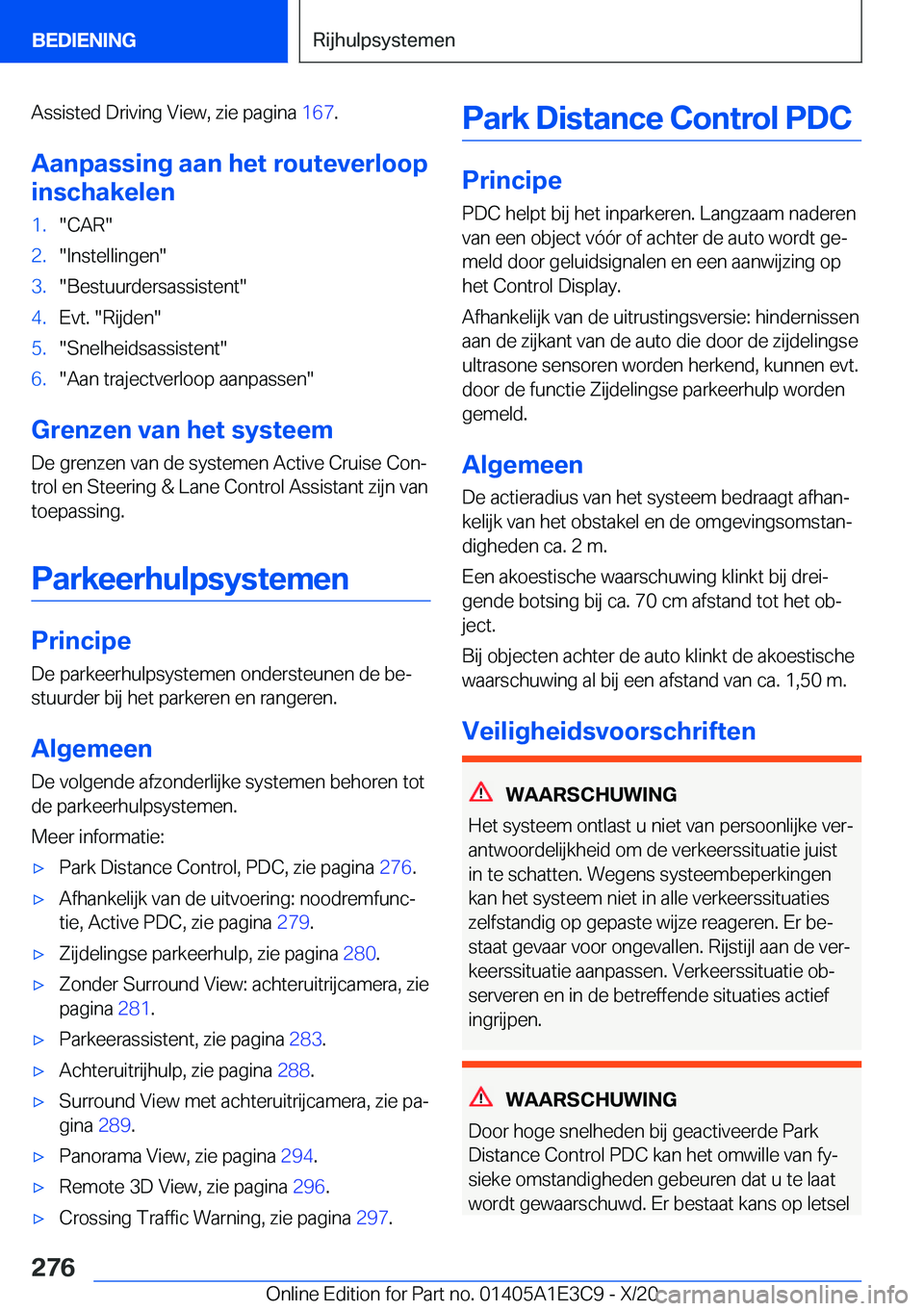BMW M4 2021  Instructieboekjes (in Dutch) �A�s�s�i�s�t�e�d��D�r�i�v�i�n�g��V�i�e�w�,��z�i�e��p�a�g�i�n�a��1�6�7�.
�A�a�n�p�a�s�s�i�n�g��a�a�n��h�e�t��r�o�u�t�e�v�e�r�l�o�o�p
�i�n�s�c�h�a�k�e�l�e�n�1�.��C�A�R��2�.��I�n�s�t�e�l�l�i�n