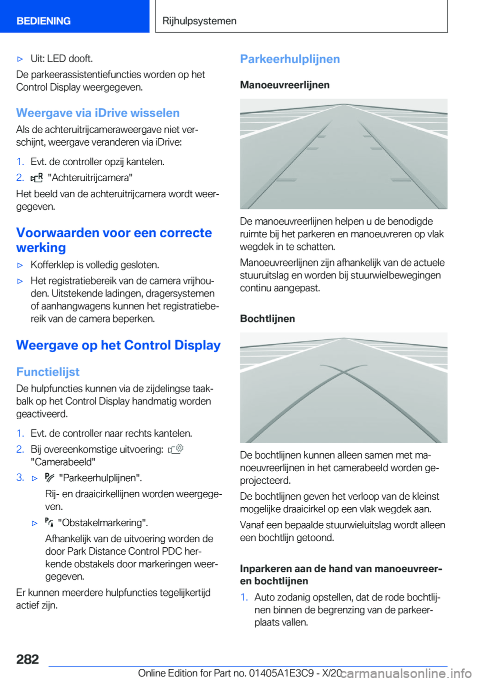 BMW M4 2021  Instructieboekjes (in Dutch) 'x�U�i�t�:��L�E�D��d�o�o�f�t�.
�D�e��p�a�r�k�e�e�r�a�s�s�i�s�t�e�n�t�i�e�f�u�n�c�t�i�e�s��w�o�r�d�e�n��o�p��h�e�t
�C�o�n�t�r�o�l��D�i�s�p�l�a�y��w�e�e�r�g�e�g�e�v�e�n�.
�W�e�e�r�g�a�v�e��