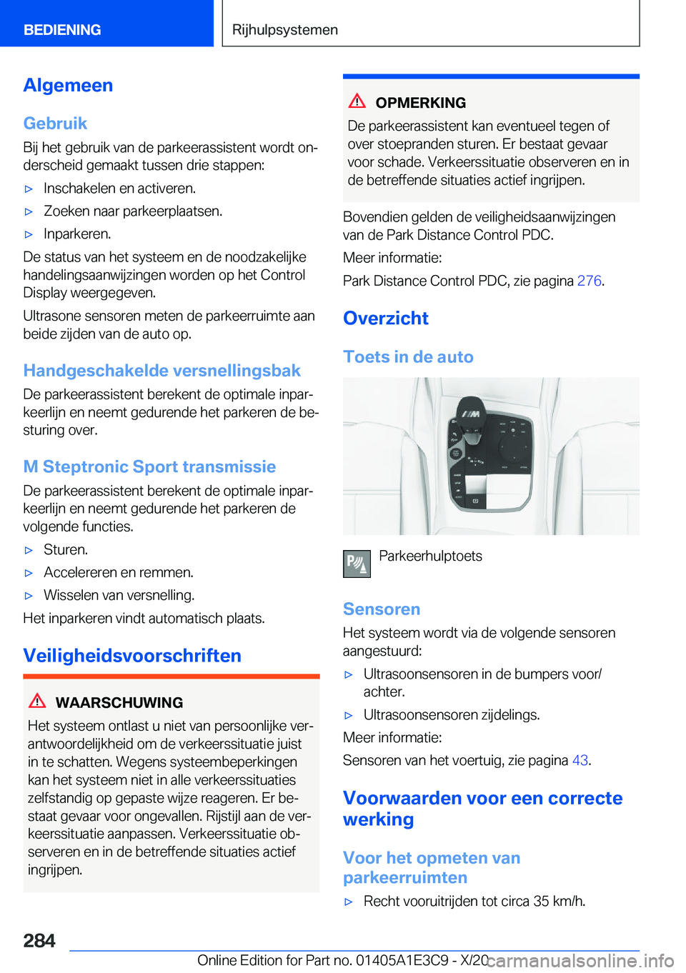 BMW M4 2021  Instructieboekjes (in Dutch) �A�l�g�e�m�e�e�n
�G�e�b�r�u�i�k �B�i�j��h�e�t��g�e�b�r�u�i�k��v�a�n��d�e��p�a�r�k�e�e�r�a�s�s�i�s�t�e�n�t��w�o�r�d�t��o�nj�d�e�r�s�c�h�e�i�d��g�e�m�a�a�k�t��t�u�s�s�e�n��d�r�i�e��s�t�a�p�p