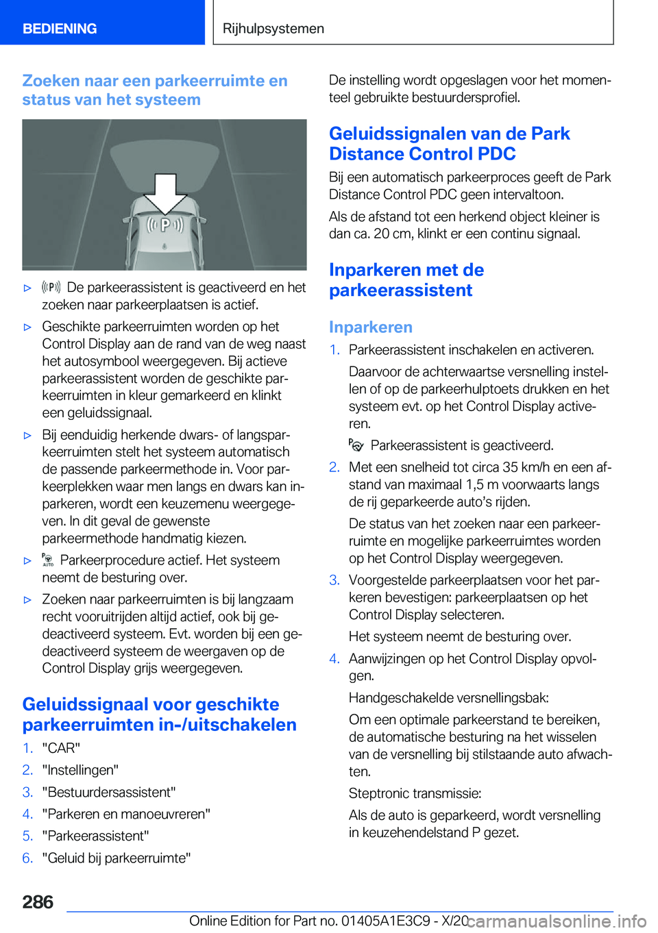 BMW M4 2021  Instructieboekjes (in Dutch) �Z�o�e�k�e�n��n�a�a�r��e�e�n��p�a�r�k�e�e�r�r�u�i�m�t�e��e�n
�s�t�a�t�u�s��v�a�n��h�e�t��s�y�s�t�e�e�m'x���D�e��p�a�r�k�e�e�r�a�s�s�i�s�t�e�n�t��i�s��g�e�a�c�t�i�v�e�e�r�d��e�n��h�e�