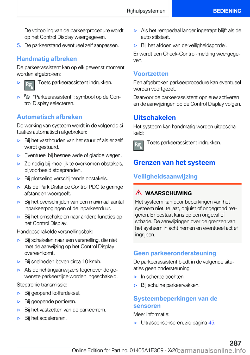 BMW M4 2021  Instructieboekjes (in Dutch) �D�e��v�o�l�t�o�o�i�i�n�g��v�a�n��d�e��p�a�r�k�e�e�r�p�r�o�c�e�d�u�r�e��w�o�r�d�t�o�p��h�e�t��C�o�n�t�r�o�l��D�i�s�p�l�a�y��w�e�e�r�g�e�g�e�v�e�n�.�5�.�D�e��p�a�r�k�e�e�r�s�t�a�n�d��e�v�e�n