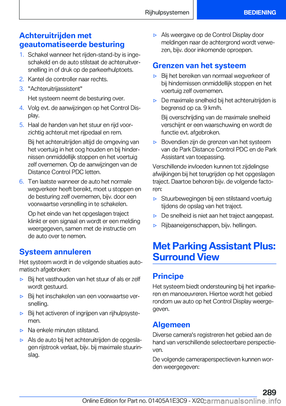 BMW M4 2021  Instructieboekjes (in Dutch) �A�c�h�t�e�r�u�i�t�r�i�j�d�e�n��m�e�t
�g�e�a�u�t�o�m�a�t�i�s�e�e�r�d�e��b�e�s�t�u�r�i�n�g�1�.�S�c�h�a�k�e�l��w�a�n�n�e�e�r��h�e�t��r�i�j�d�e�n�-�s�t�a�n�d�-�b�y��i�s��i�n�g�ej �s�c�h�a�k�e�l�d
