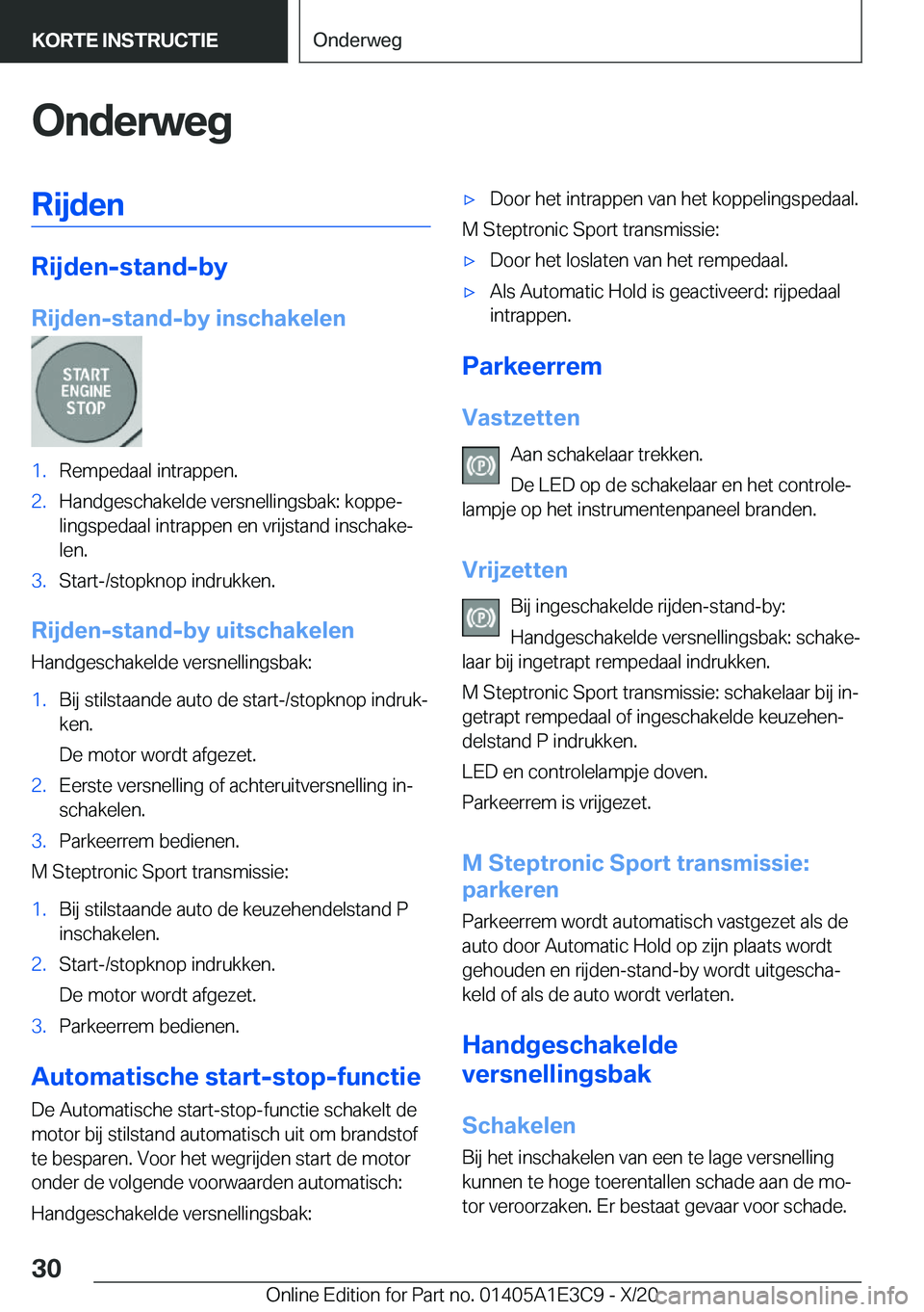 BMW M4 2021  Instructieboekjes (in Dutch) �O�n�d�e�r�w�e�g�R�i�j�d�e�n
�R�i�j�d�e�n�-�s�t�a�n�d�-�b�y
�R�i�j�d�e�n�-�s�t�a�n�d�-�b�y��i�n�s�c�h�a�k�e�l�e�n
�1�.�R�e�m�p�e�d�a�a�l��i�n�t�r�a�p�p�e�n�.�2�.�H�a�n�d�g�e�s�c�h�a�k�e�l�d�e��v�e�