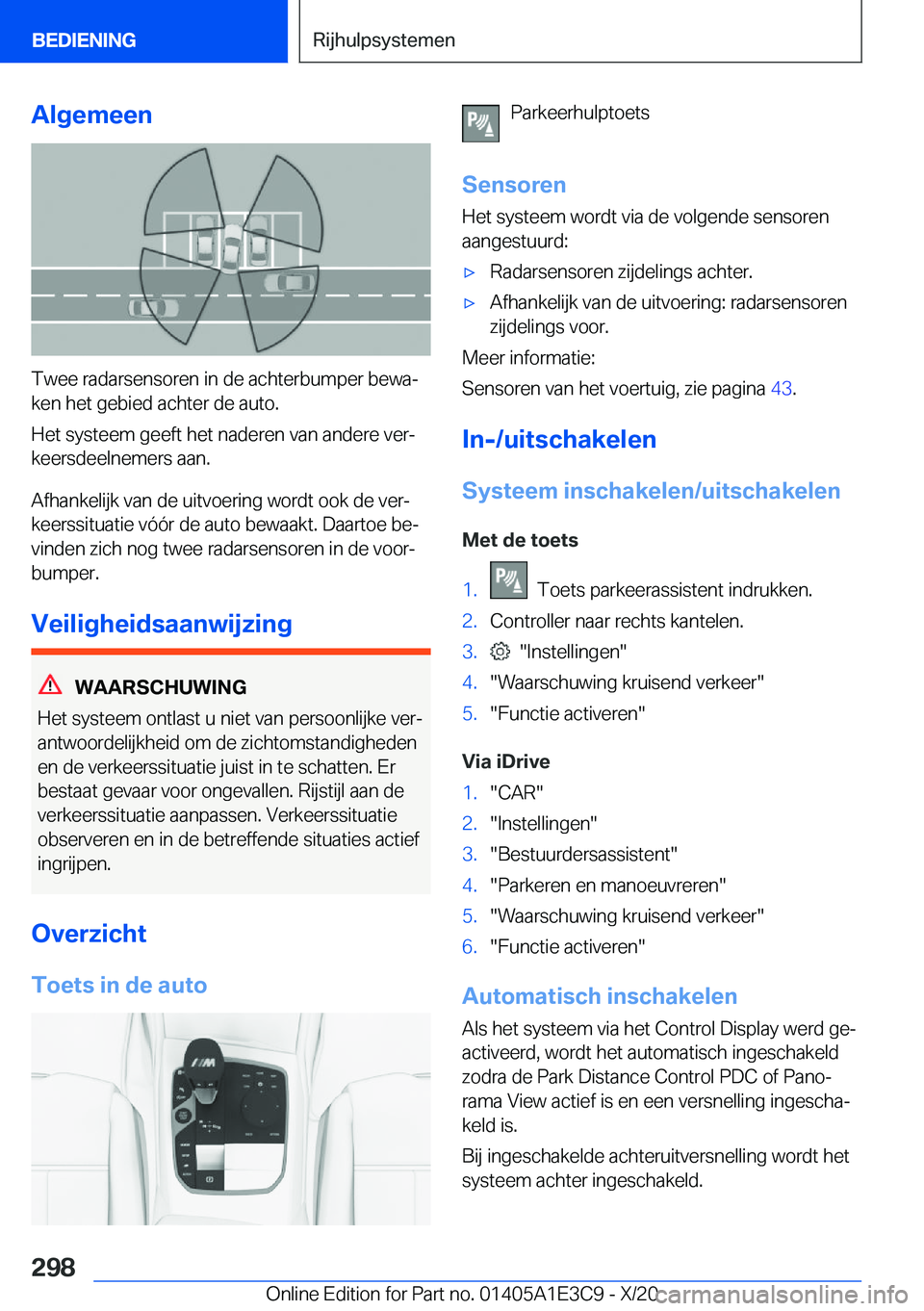 BMW M4 2021  Instructieboekjes (in Dutch) �A�l�g�e�m�e�e�n
�T�w�e�e��r�a�d�a�r�s�e�n�s�o�r�e�n��i�n��d�e��a�c�h�t�e�r�b�u�m�p�e�r��b�e�w�aj�k�e�n��h�e�t��g�e�b�i�e�d��a�c�h�t�e�r��d�e��a�u�t�o�.
�H�e�t��s�y�s�t�e�e�m��g�e�e�f�t�