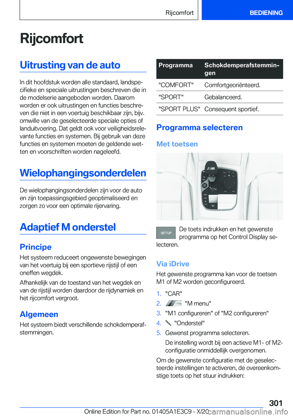 BMW M4 2021  Instructieboekjes (in Dutch) �R�i�j�c�o�m�f�o�r�t�U�i�t�r�u�s�t�i�n�g��v�a�n��d�e��a�u�t�o
�I�n��d�i�t��h�o�o�f�d�s�t�u�k��w�o�r�d�e�n��a�l�l�e��s�t�a�n�d�a�a�r�d�,��l�a�n�d�s�p�ej�c�i�f�i�e�k�e��e�n��s�p�e�c�i�a�l�e�