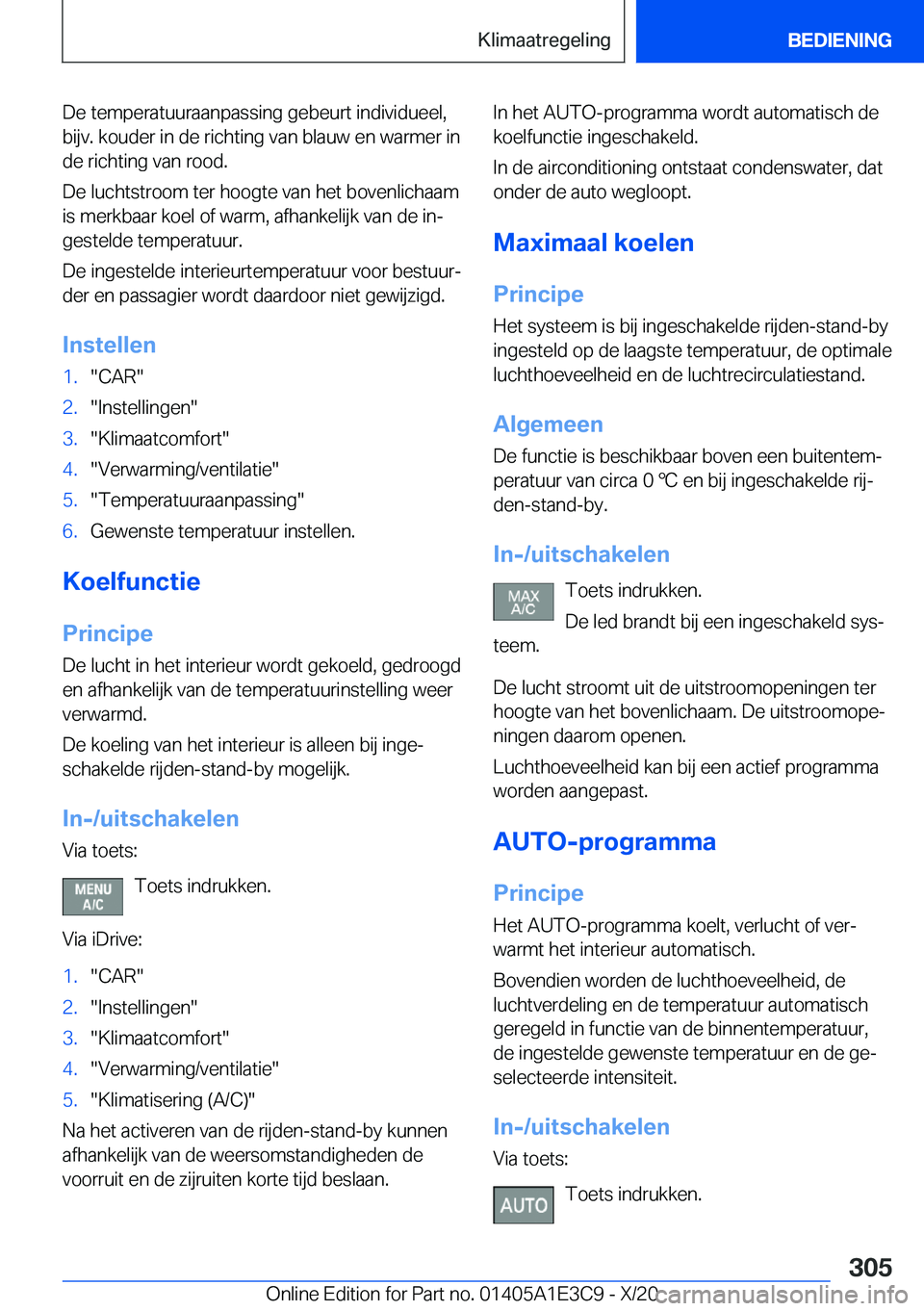 BMW M4 2021  Instructieboekjes (in Dutch) �D�e��t�e�m�p�e�r�a�t�u�u�r�a�a�n�p�a�s�s�i�n�g��g�e�b�e�u�r�t��i�n�d�i�v�i�d�u�e�e�l�,�b�i�j�v�.��k�o�u�d�e�r��i�n��d�e��r�i�c�h�t�i�n�g��v�a�n��b�l�a�u�w��e�n��w�a�r�m�e�r��i�n�d�e��r�i